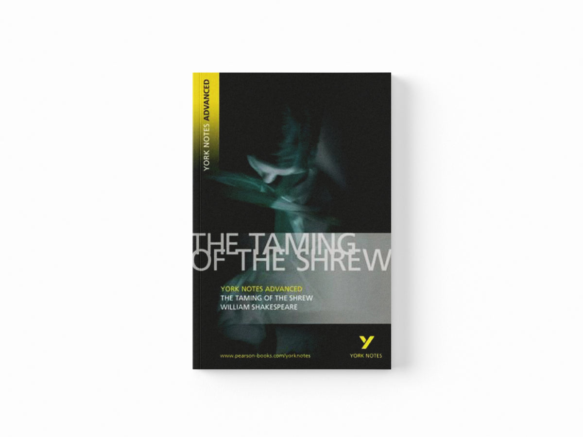 Taming of the Shrew: York Notes Advanced - for 2026, 2027 exams by William Shakespeare; 9781405807067