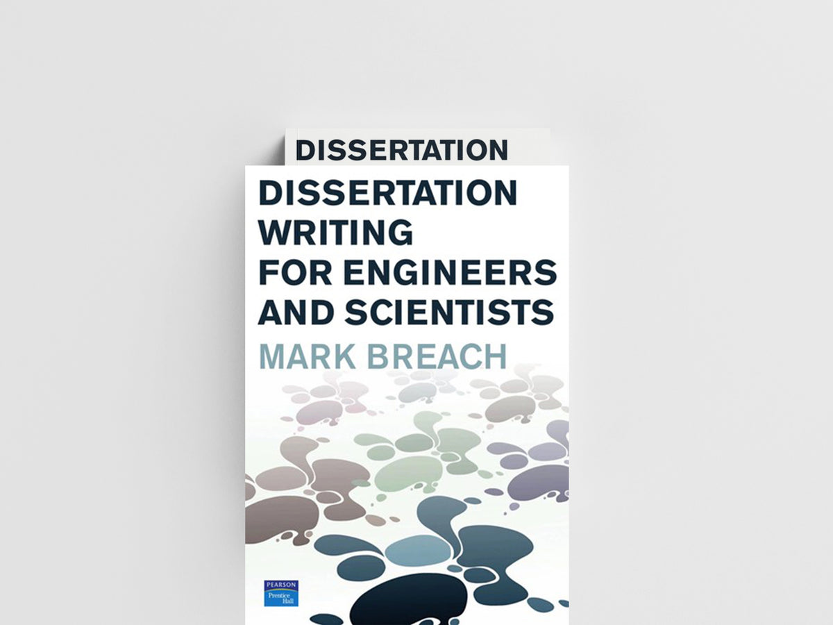 Dissertation Writing for Engineers and Scientists by Mark Breach; 9781405872782
