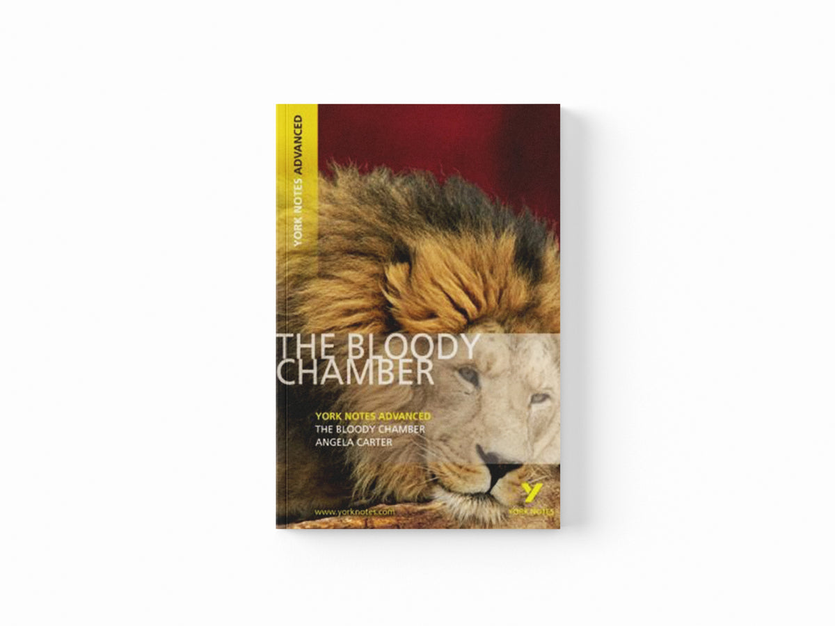 The Bloody Chamber (York Notes Advanced) - English Literature Study Guide - for 2026, 2027 exams by Angela Carter; 9781405896160