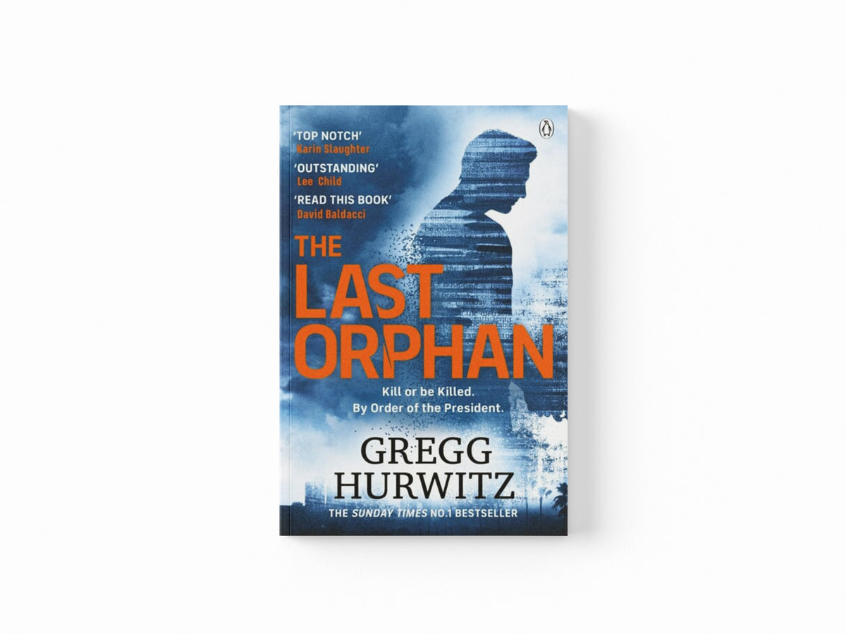 The Last Orphan : The Thrilling Orphan X Sunday Times Bestseller