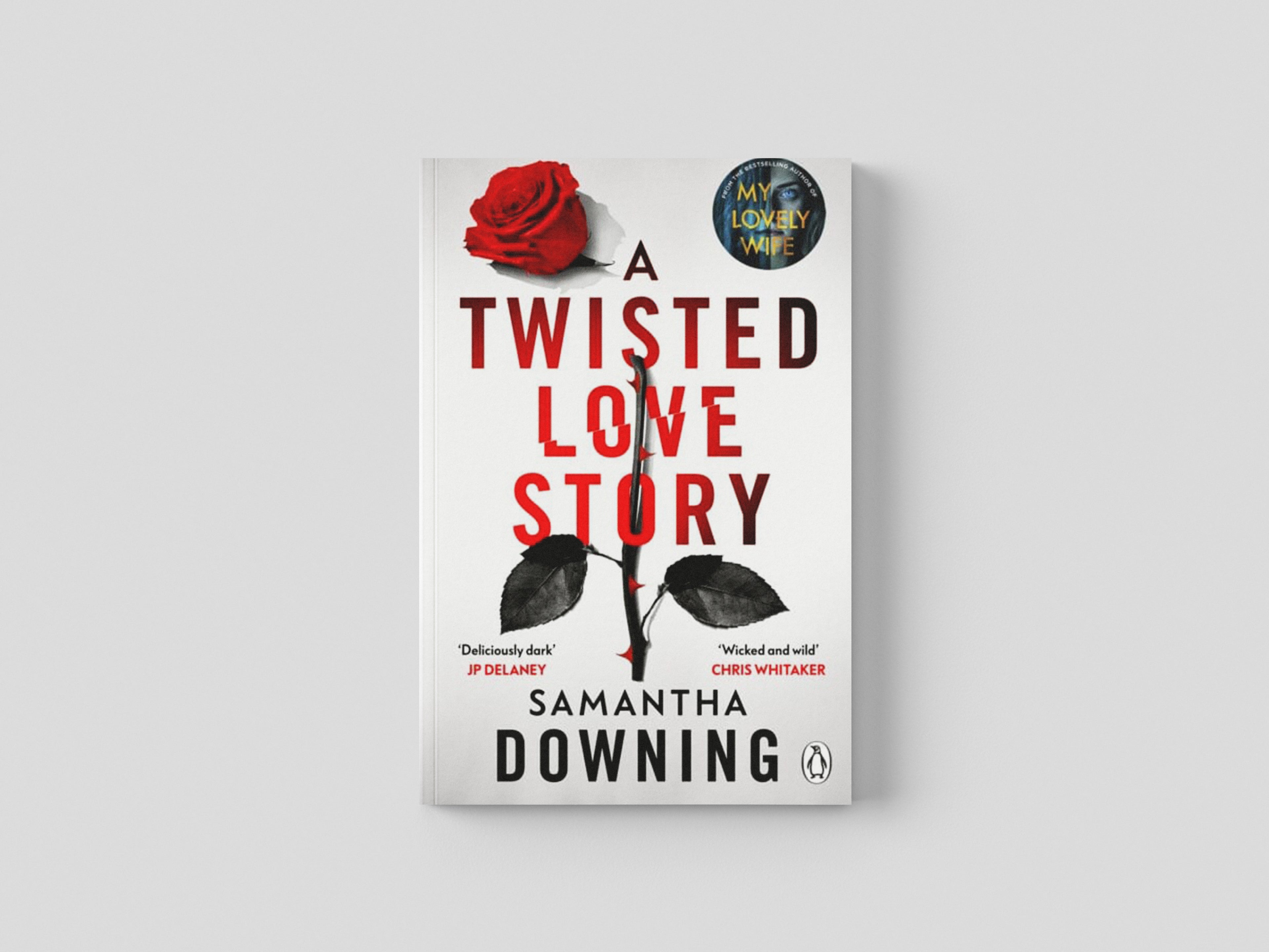 A Twisted Love Story by Samantha Downing; 9781405945653