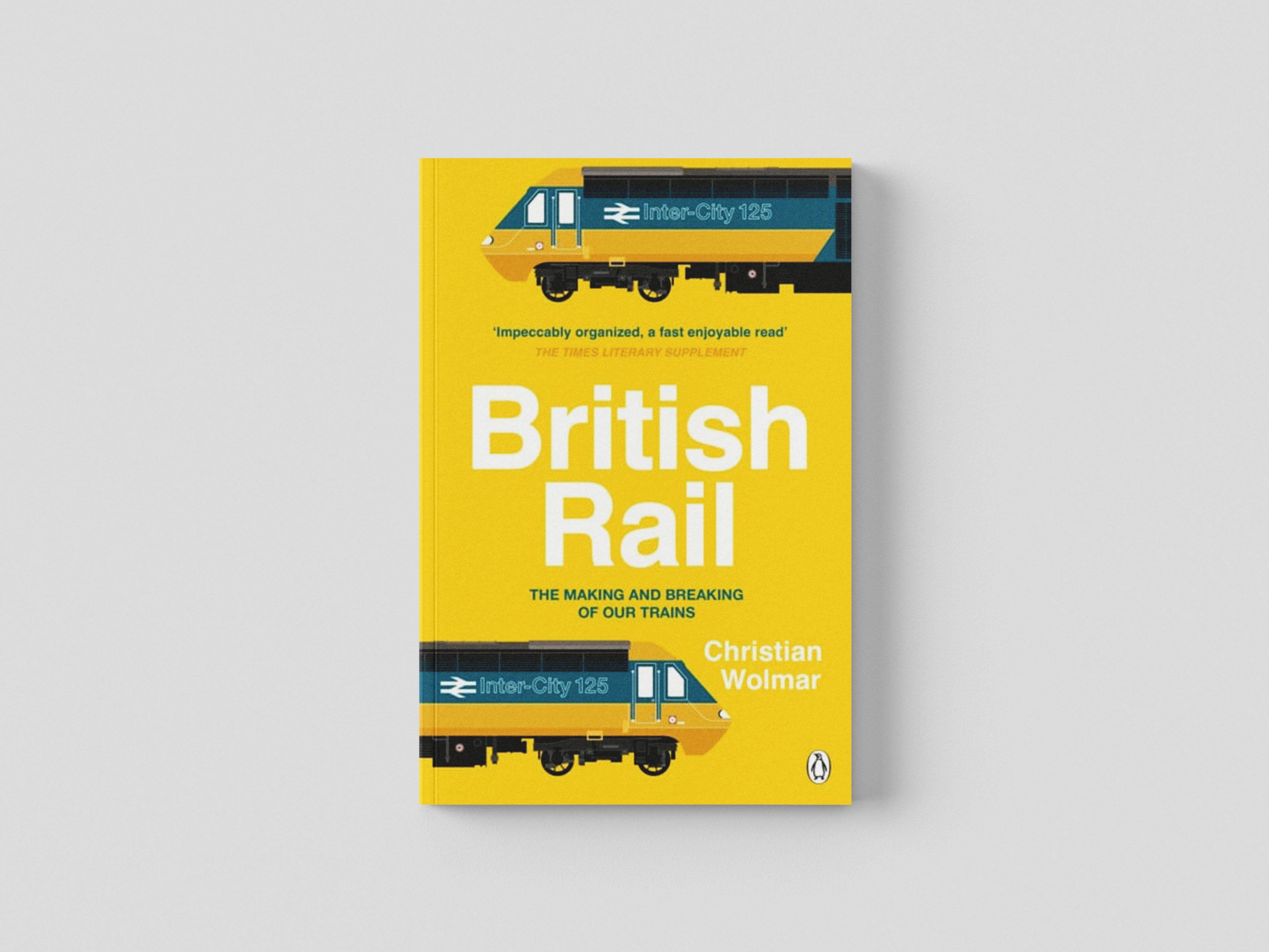 British Rail by Christian Wolmar; 9781405946278
