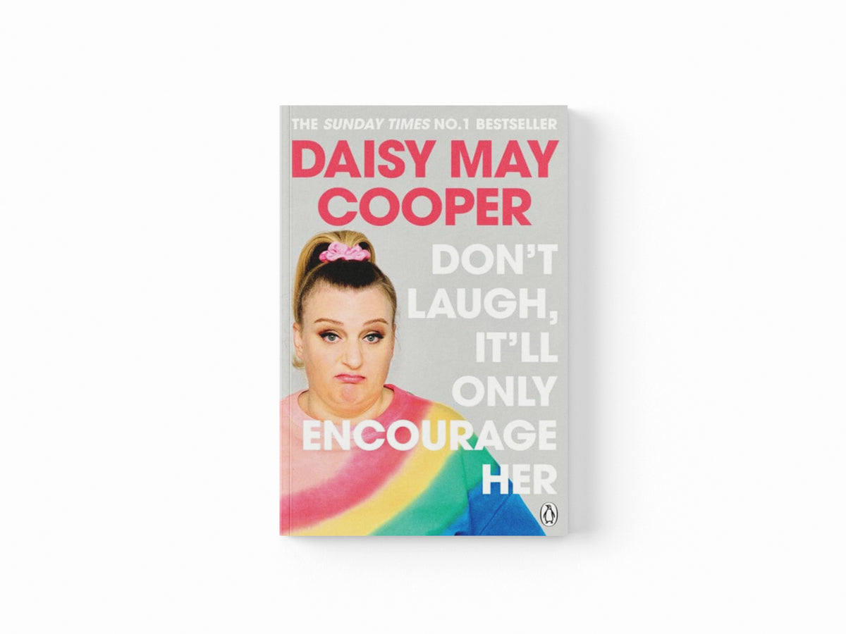 Don't Laugh, It'll Only Encourage Her