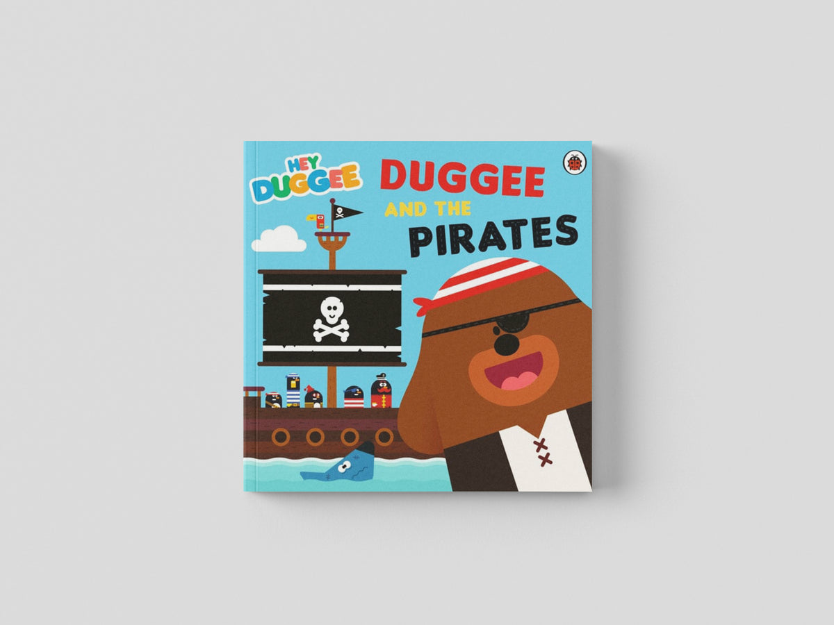 Hey Duggee: Duggee and the Pirates by Penguin Random House Children's UK; 9781405953757