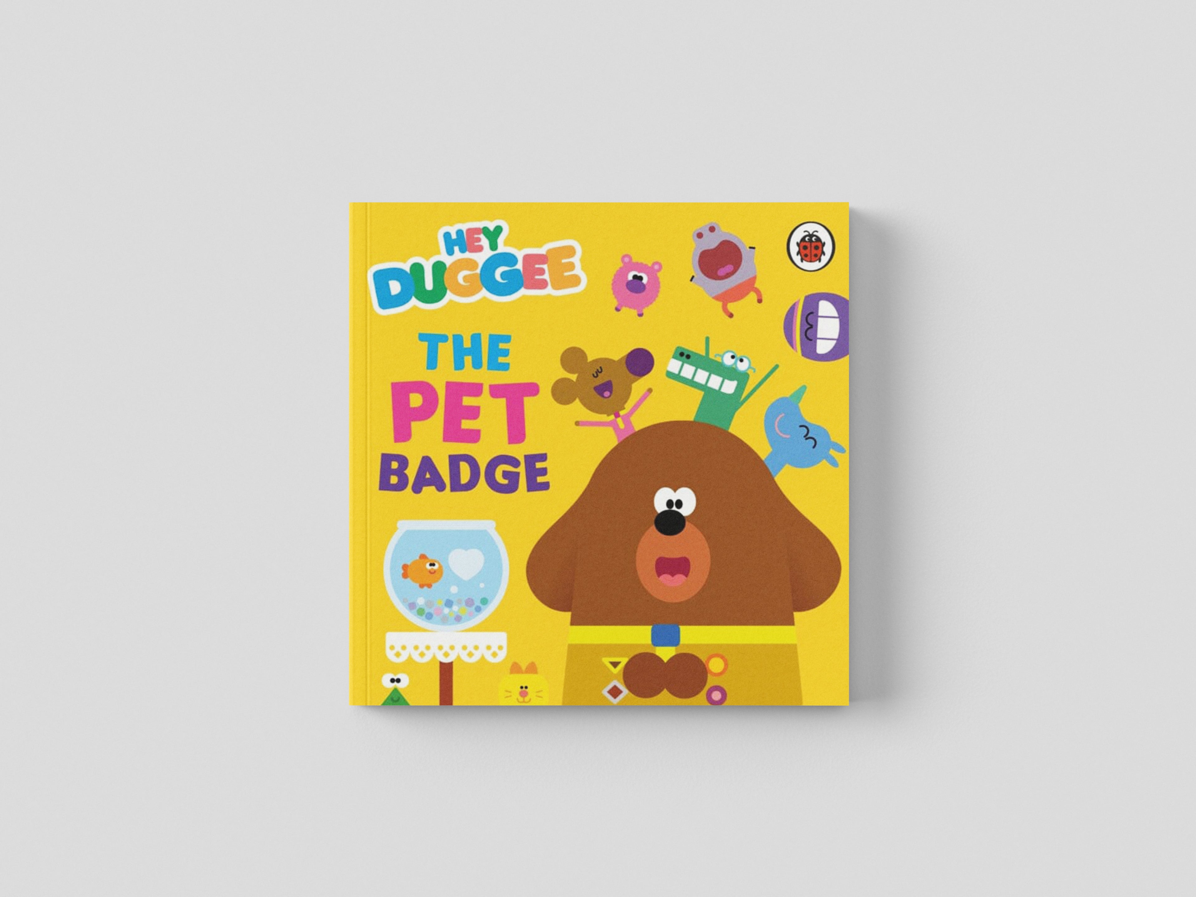 Hey Duggee: The Pet Badge by Hey Duggee; 9781405954143