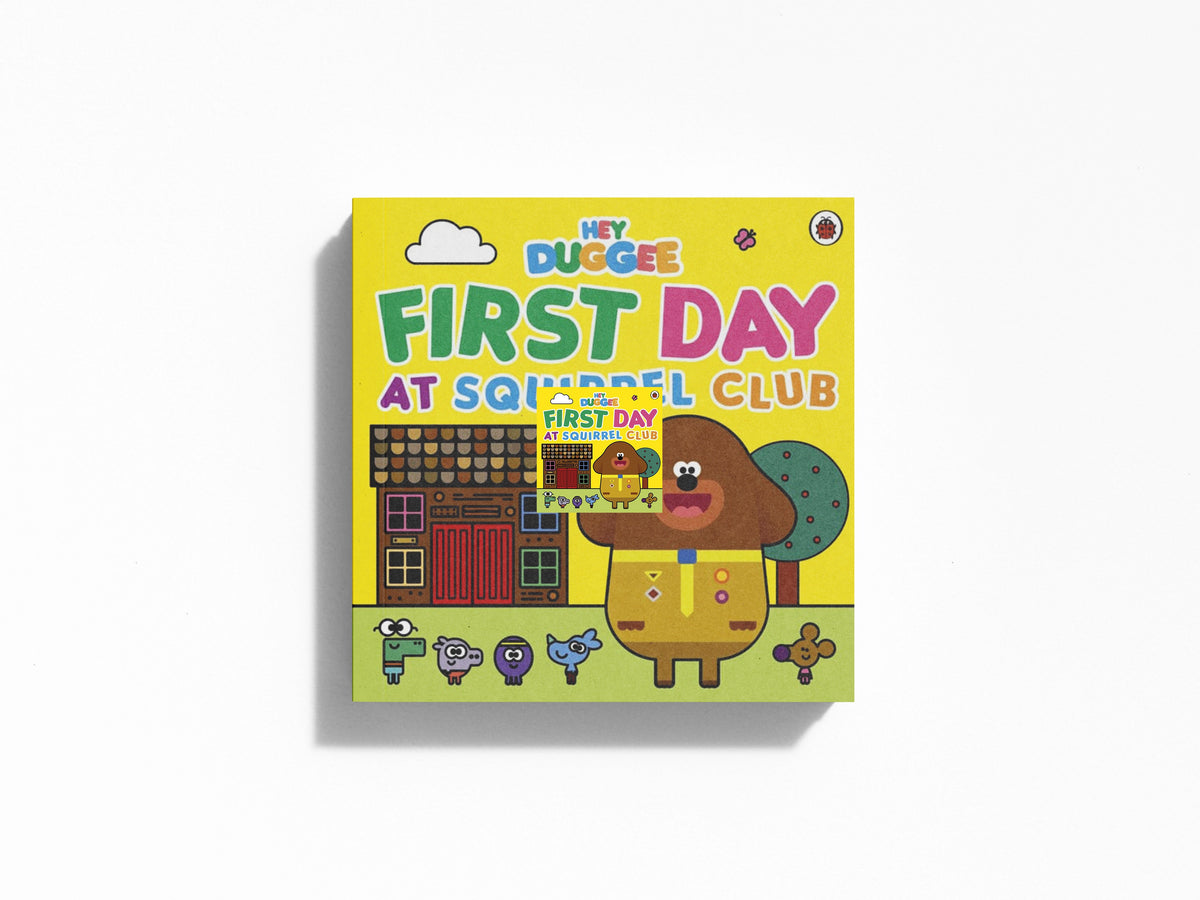 Hey Duggee: First Day at Squirrel Club