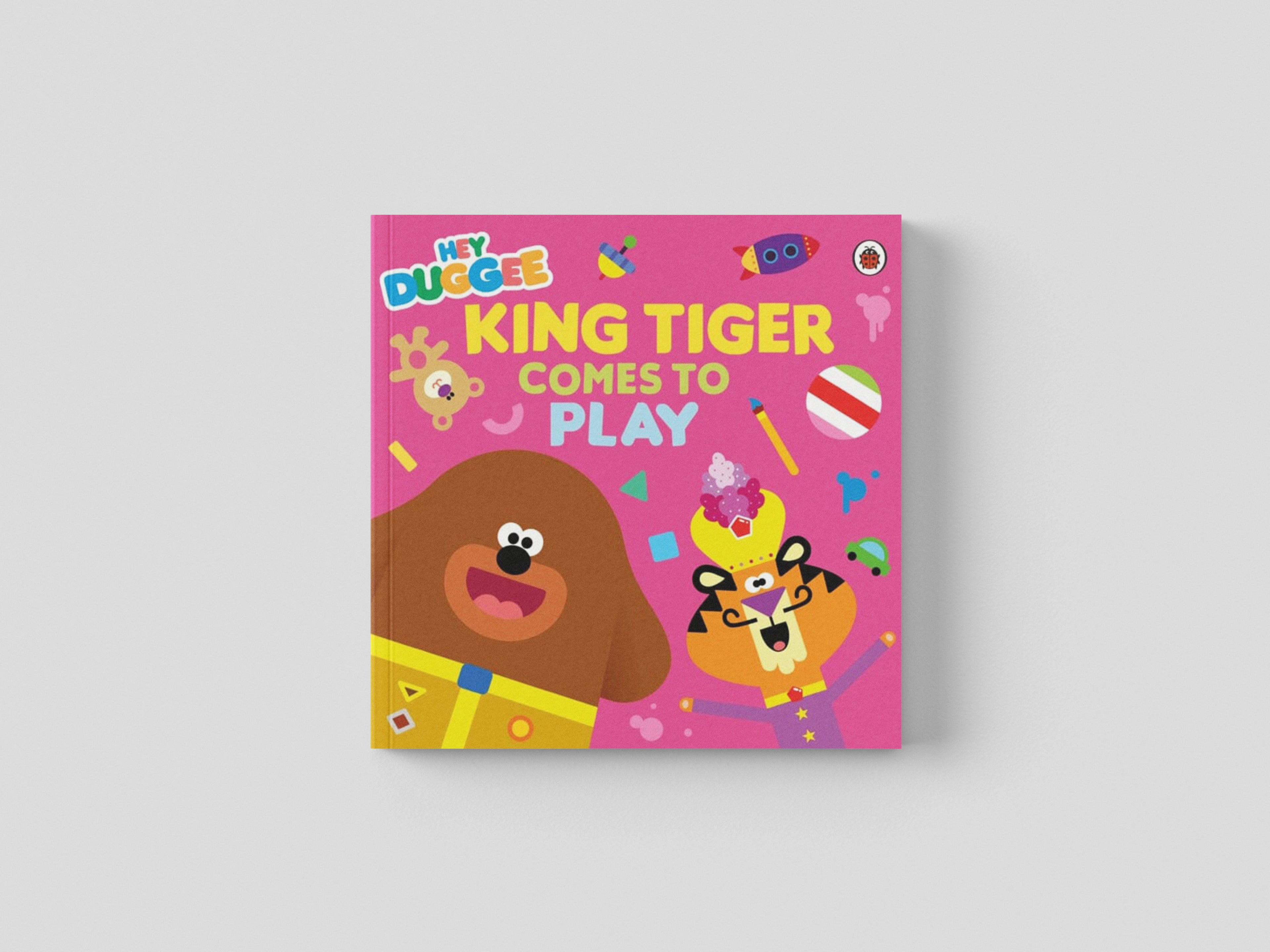 Hey Duggee: King Tiger Comes to Play by Hey Duggee; 9781405957281