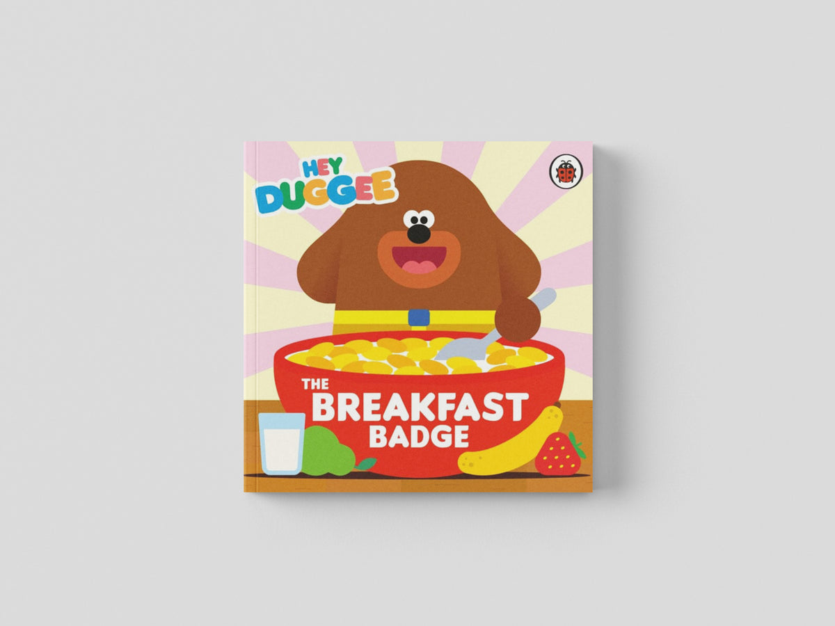 Hey Duggee: The Breakfast Badge by Hey Duggee; 9781405957861