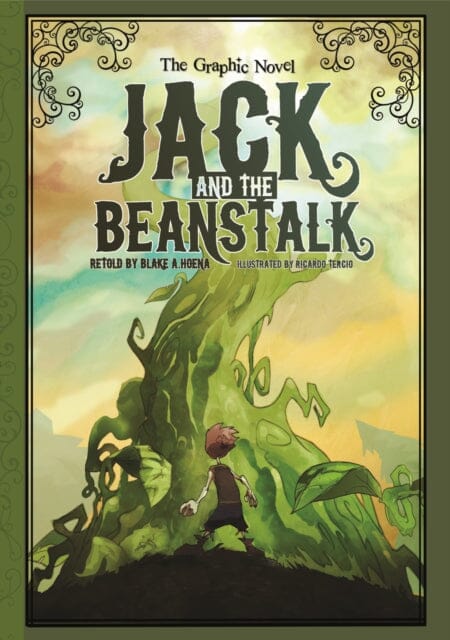Jack and the Beanstalk: The Graphic Novel by Blake Hoena; 9781406243192