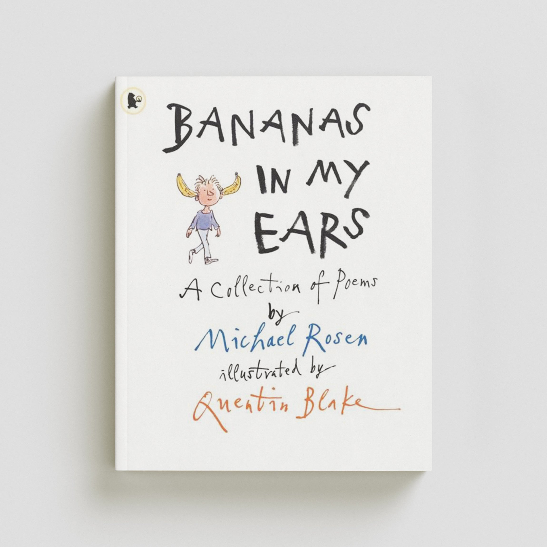 Bananas in My Ears by Michael Rosen; 9781406337556