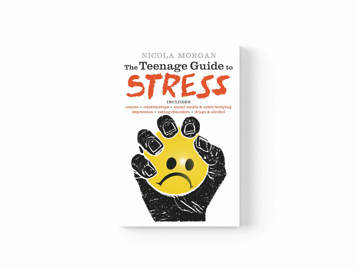 The Teenage Guide to Stress by Nicola Morgan; 9781406353143