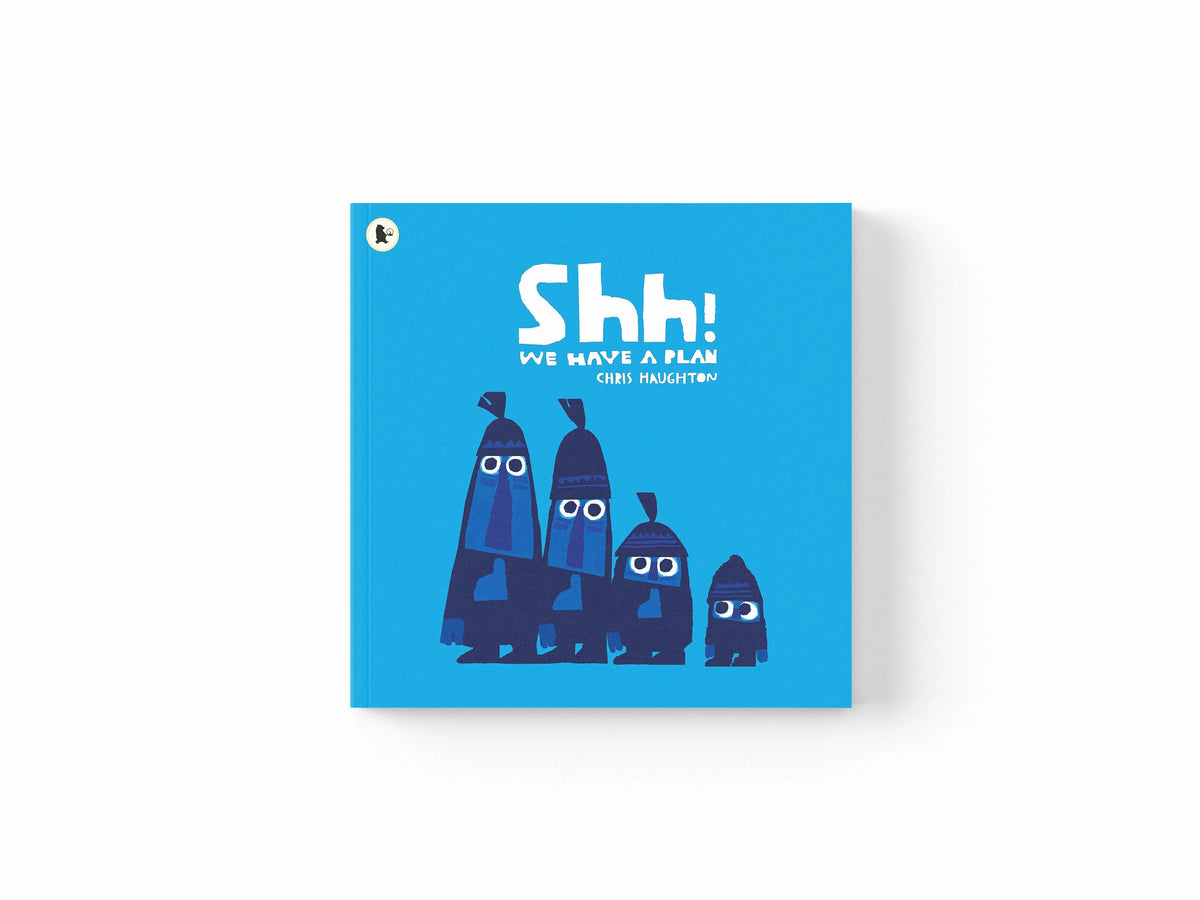 Shh! We Have a Plan by Chris Haughton; 9781406360035