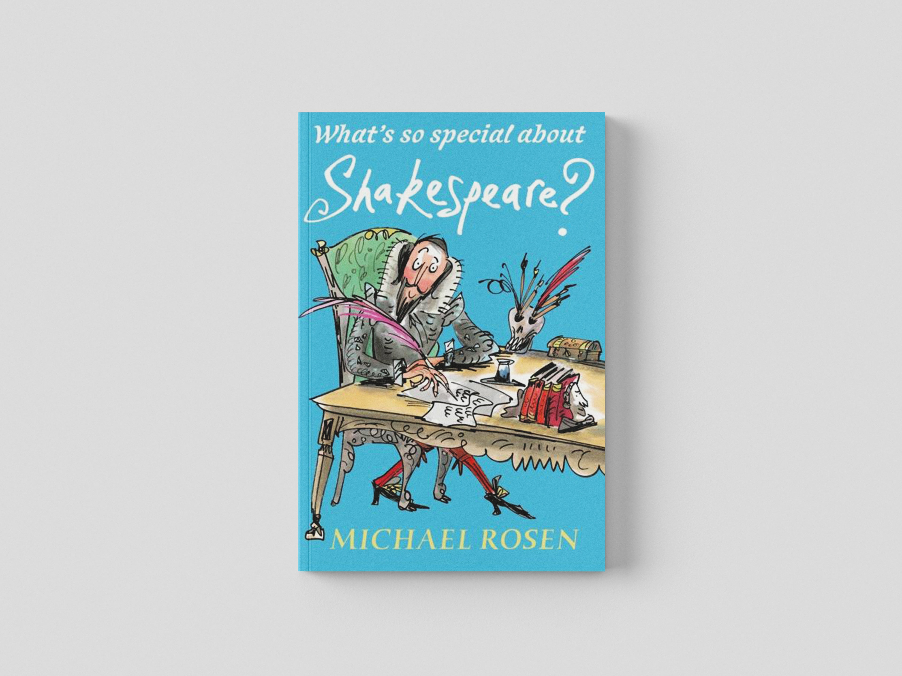 What's So Special About Shakespeare? by Michael Rosen; 9781406367416