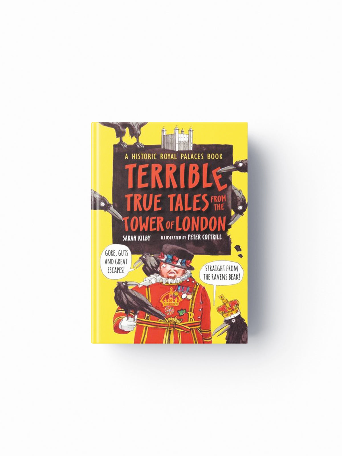 Terrible True Tales from the Tower of London