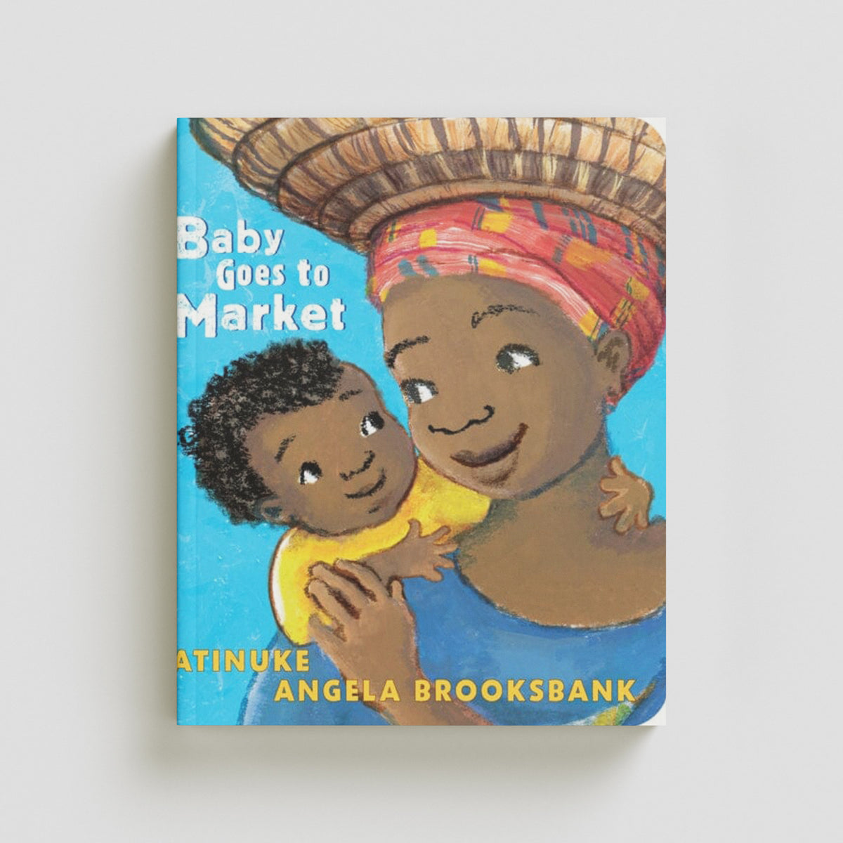 Baby Goes to Market by Walker Books Ltd; 9781406385281