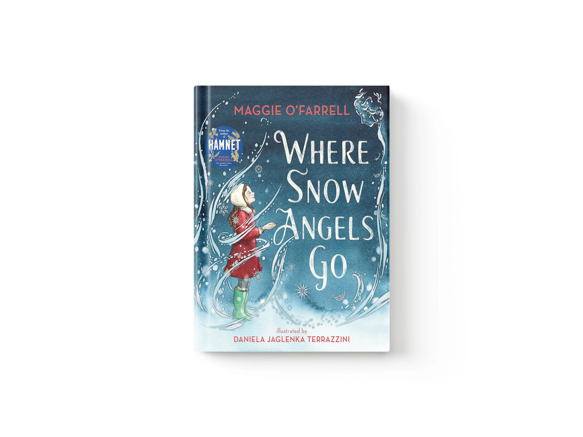 Where Snow Angels Go by Maggie O'Farrell; 9781406391992