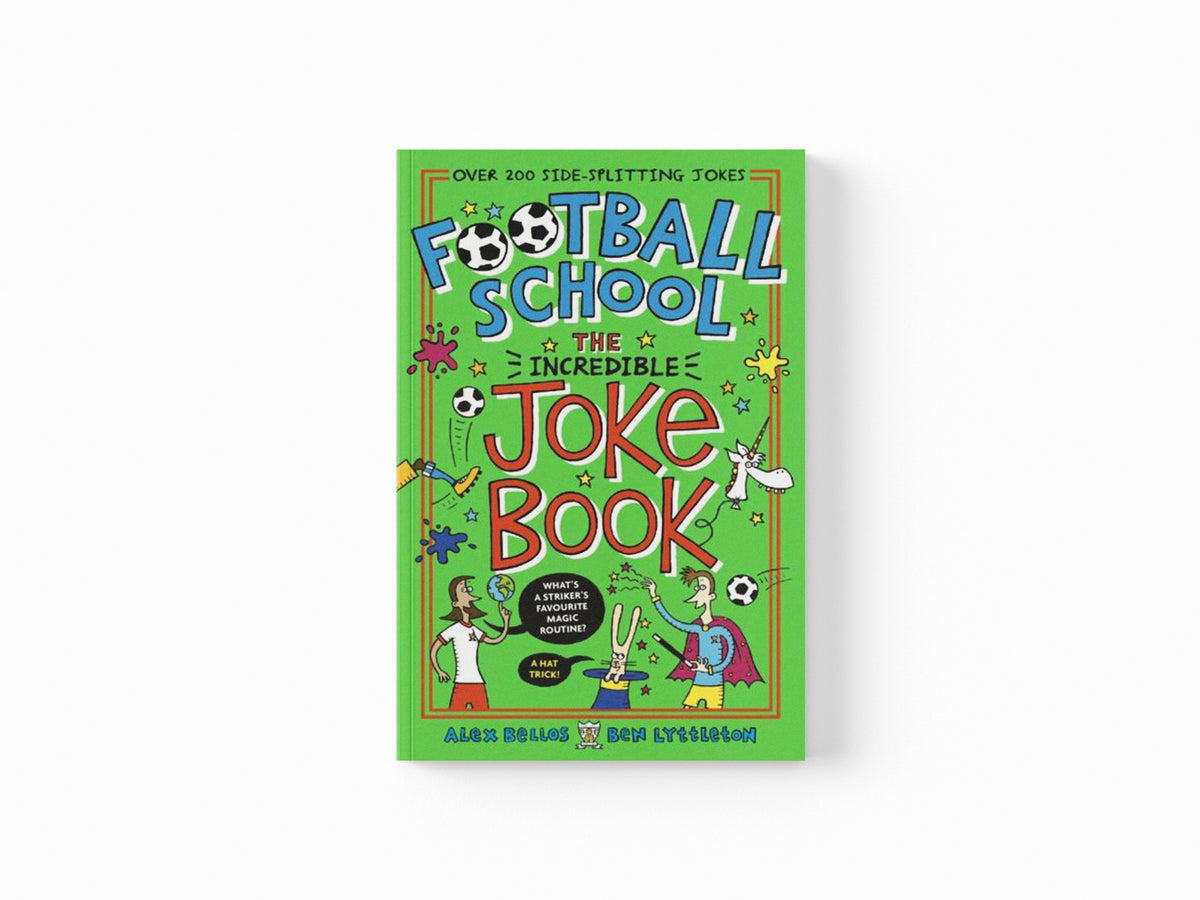 Football School: The Incredible Joke Book