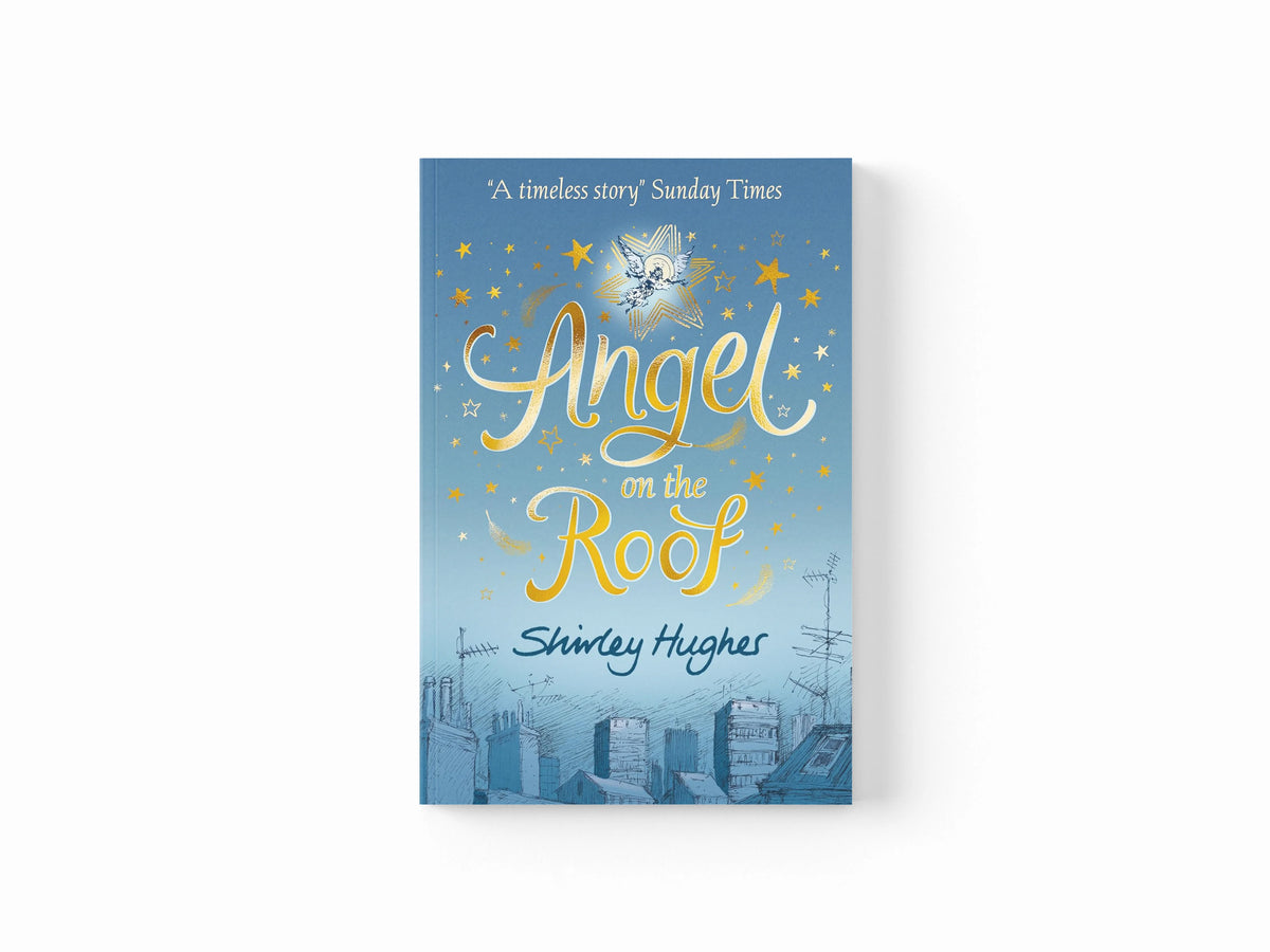 Angel on the Roof by Shirley Hughes; 9781406394764