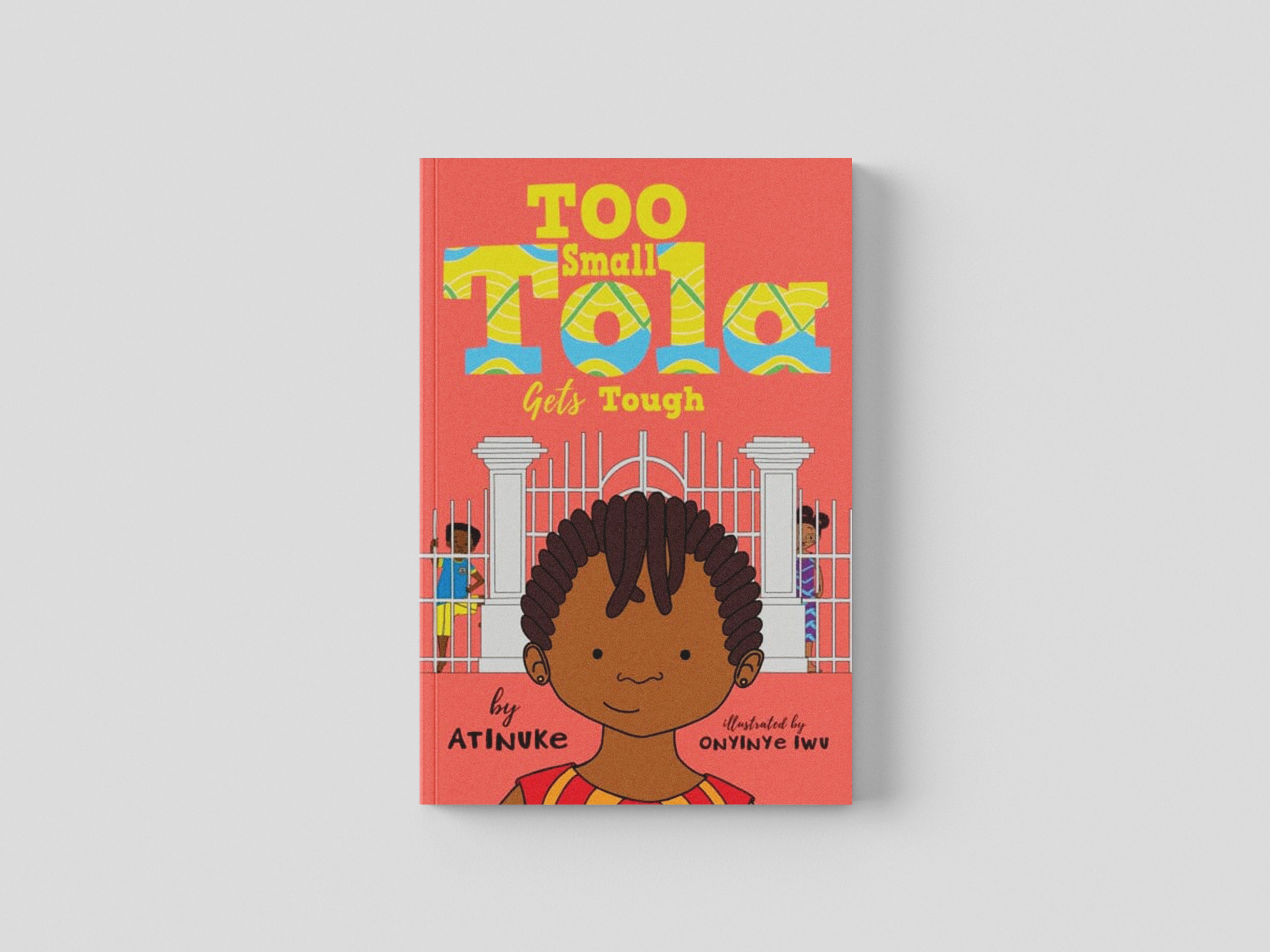 Too Small Tola Gets Tough by Atinuke; 9781406398793
