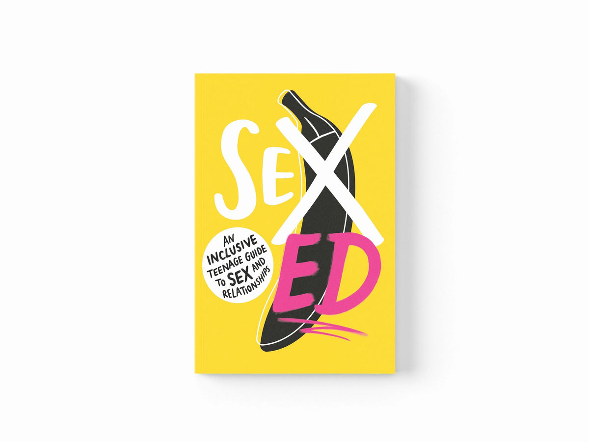 Sex Ed: An Inclusive Teenage Guide to Sex and Relationships by School of Sexuality Education; 9781406399080