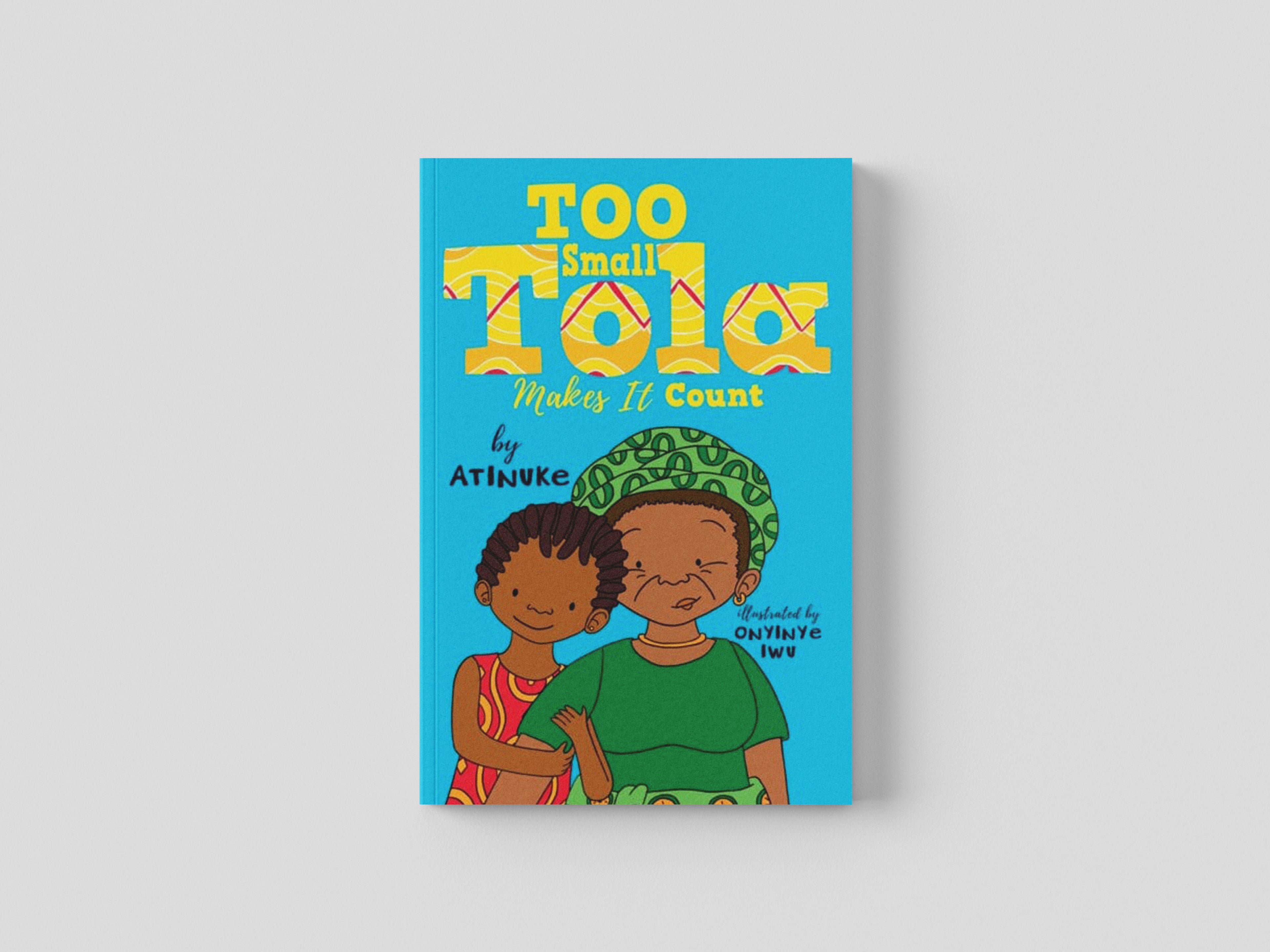 Too Small Tola Makes It Count by Atinuke; 9781406399387