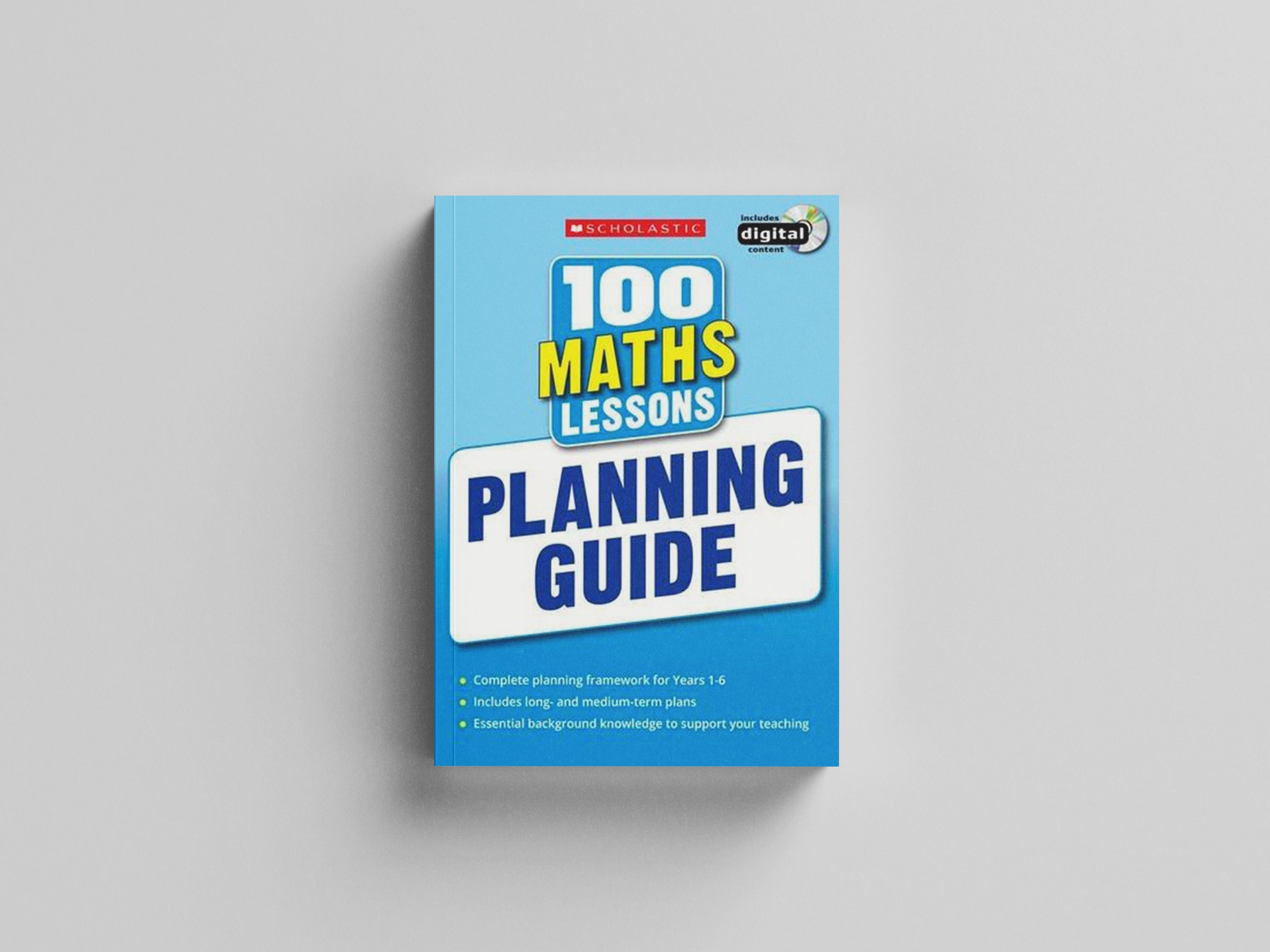 National Curriculum Maths Planning Guide: 100 Lessons by Scholastic; 9781407128405