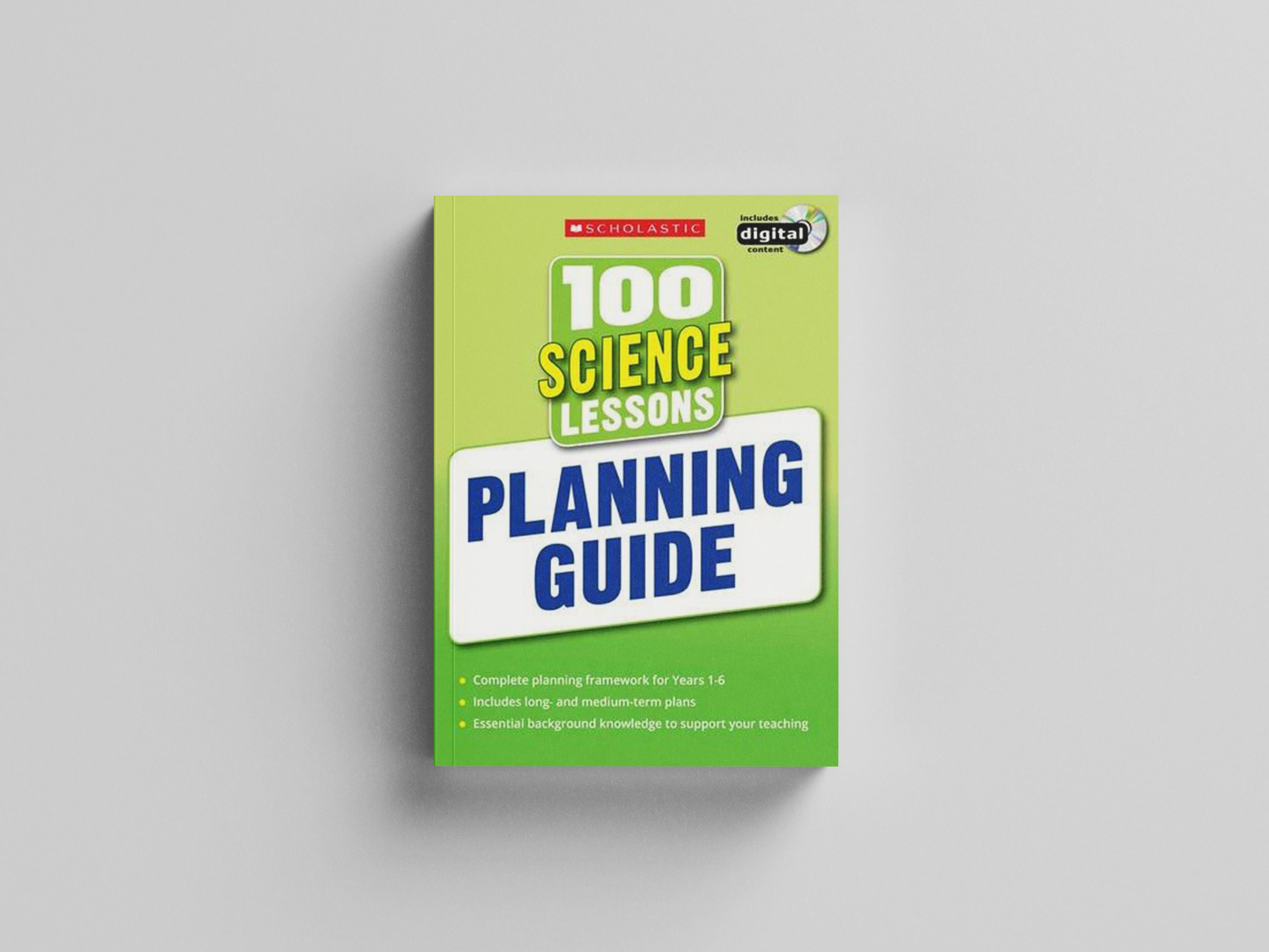 100 Science Lessons Planning Guide - Years 1-6 - Ages 5-11 by Scholastic; 9781407128412