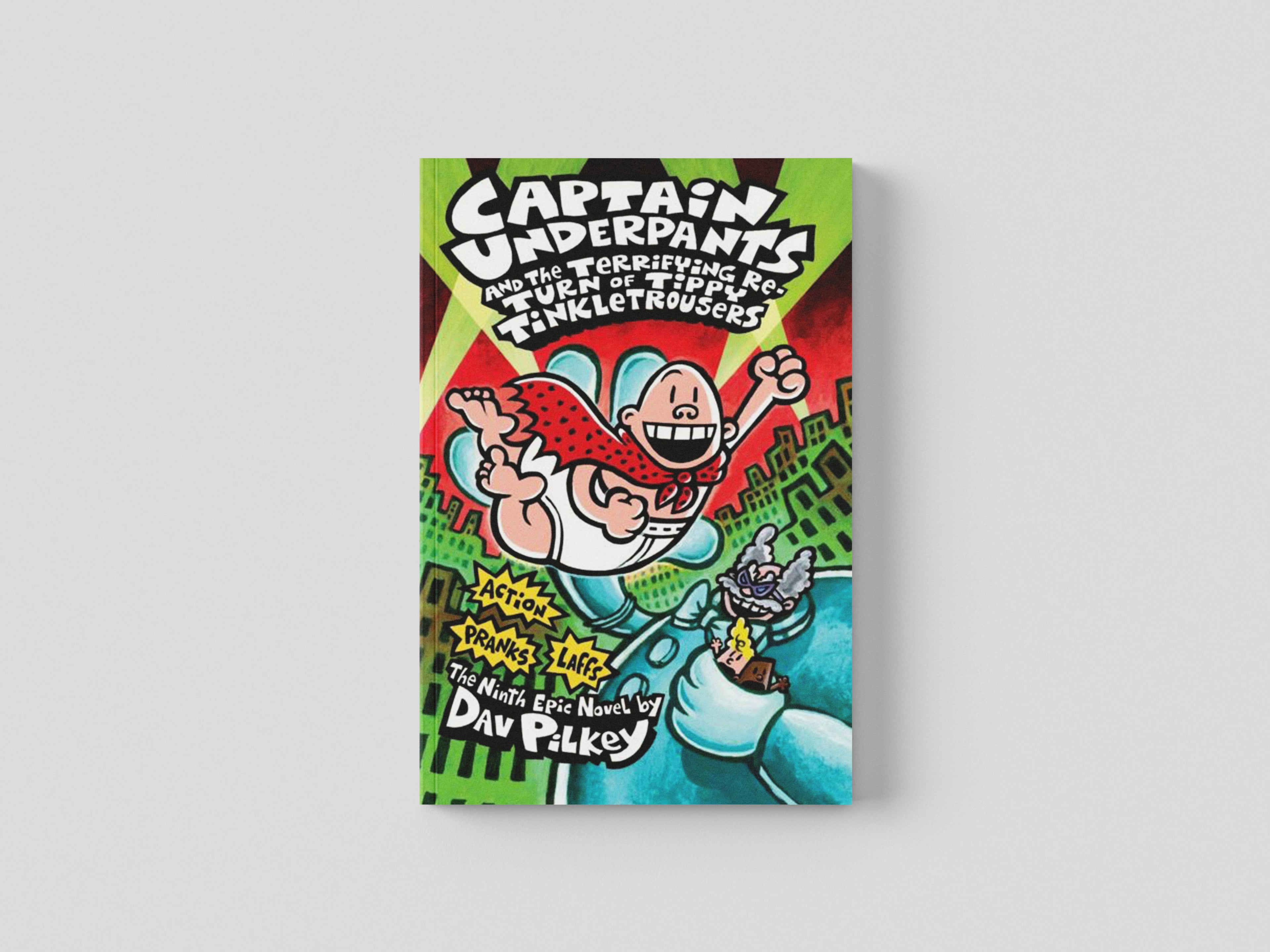 Captain Underpants 9: and the Terrifying Return of Tippy Tinkletrousers by Scholastic; 9781407133300