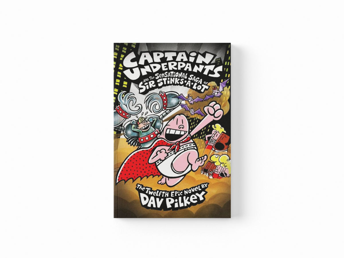 Captain Underpants 12: and the Sensational Saga of Sir Stinks-A-Lot
