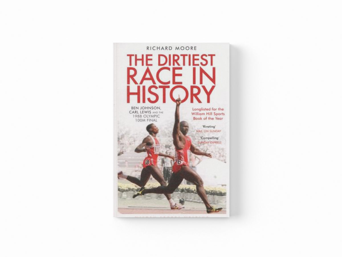 The Dirtiest Race in History by Richard Moore; 9781408158760