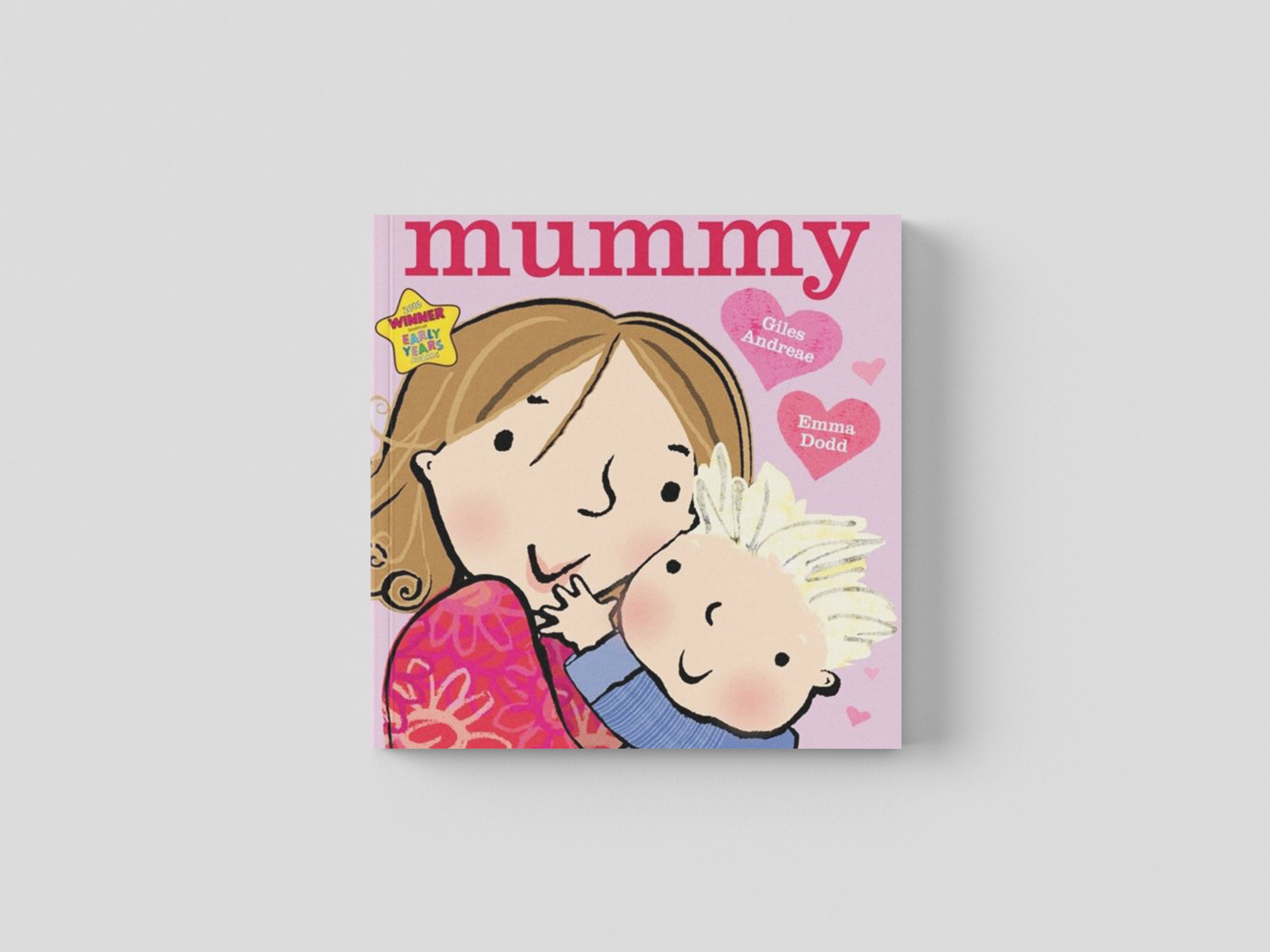 I Love My Mummy by Hachette Children's Group; 9781408309575