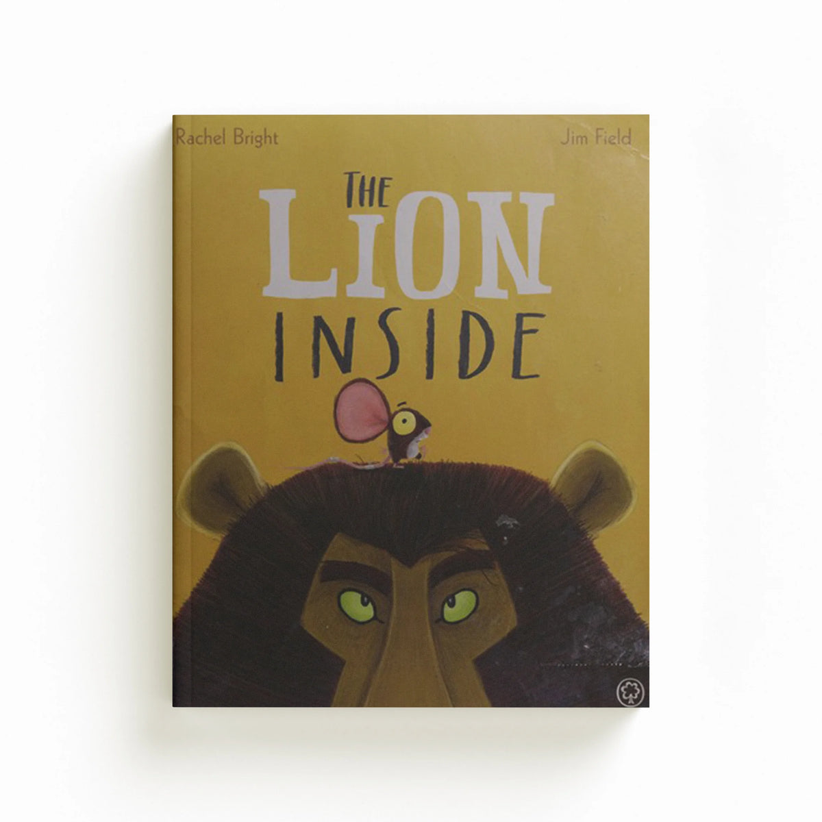 The Lion Inside by Rachel Bright; 9781408331606