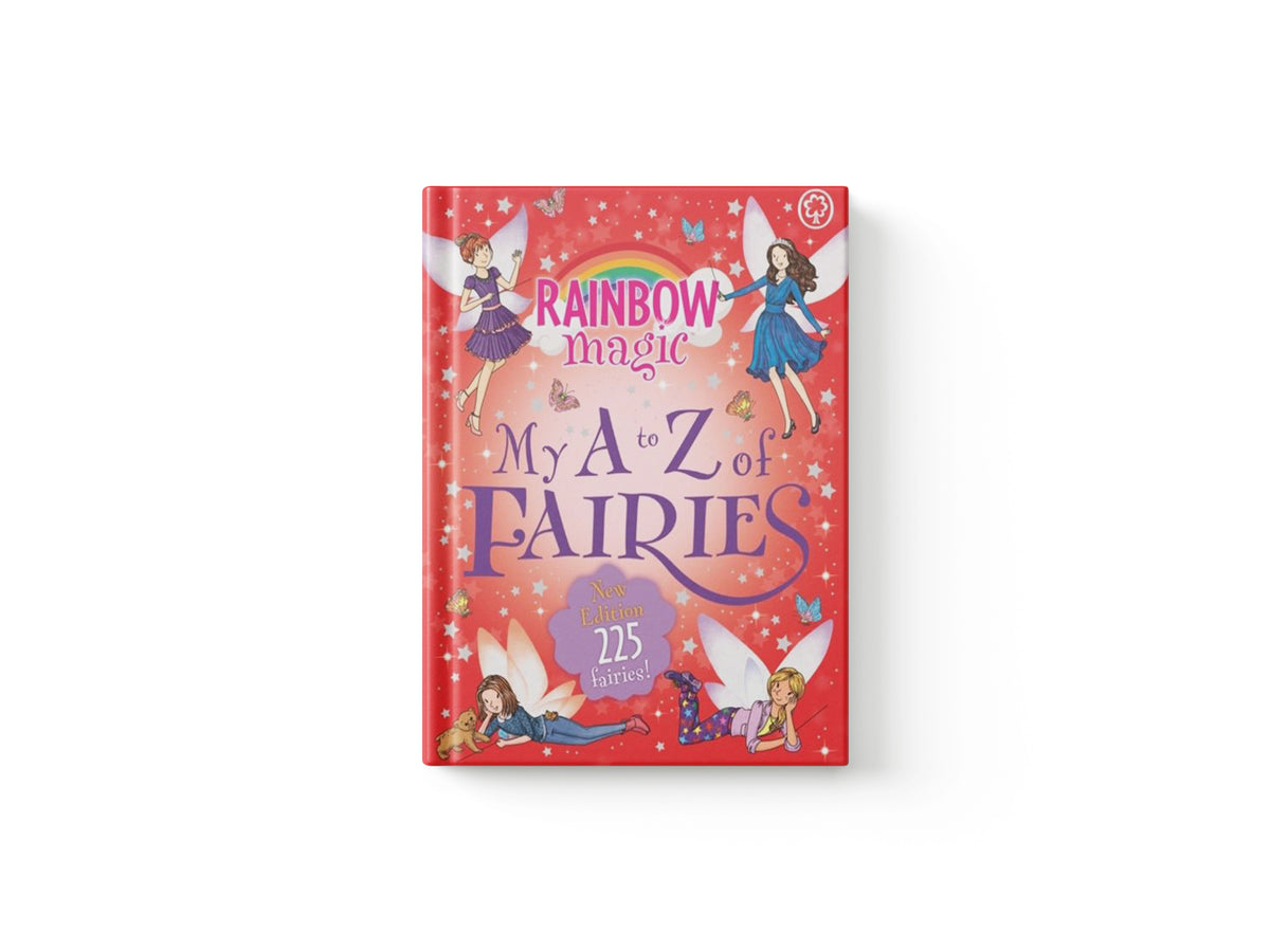 Rainbow Magic: My A to Z of Fairies: New Edition 225 Fairies!