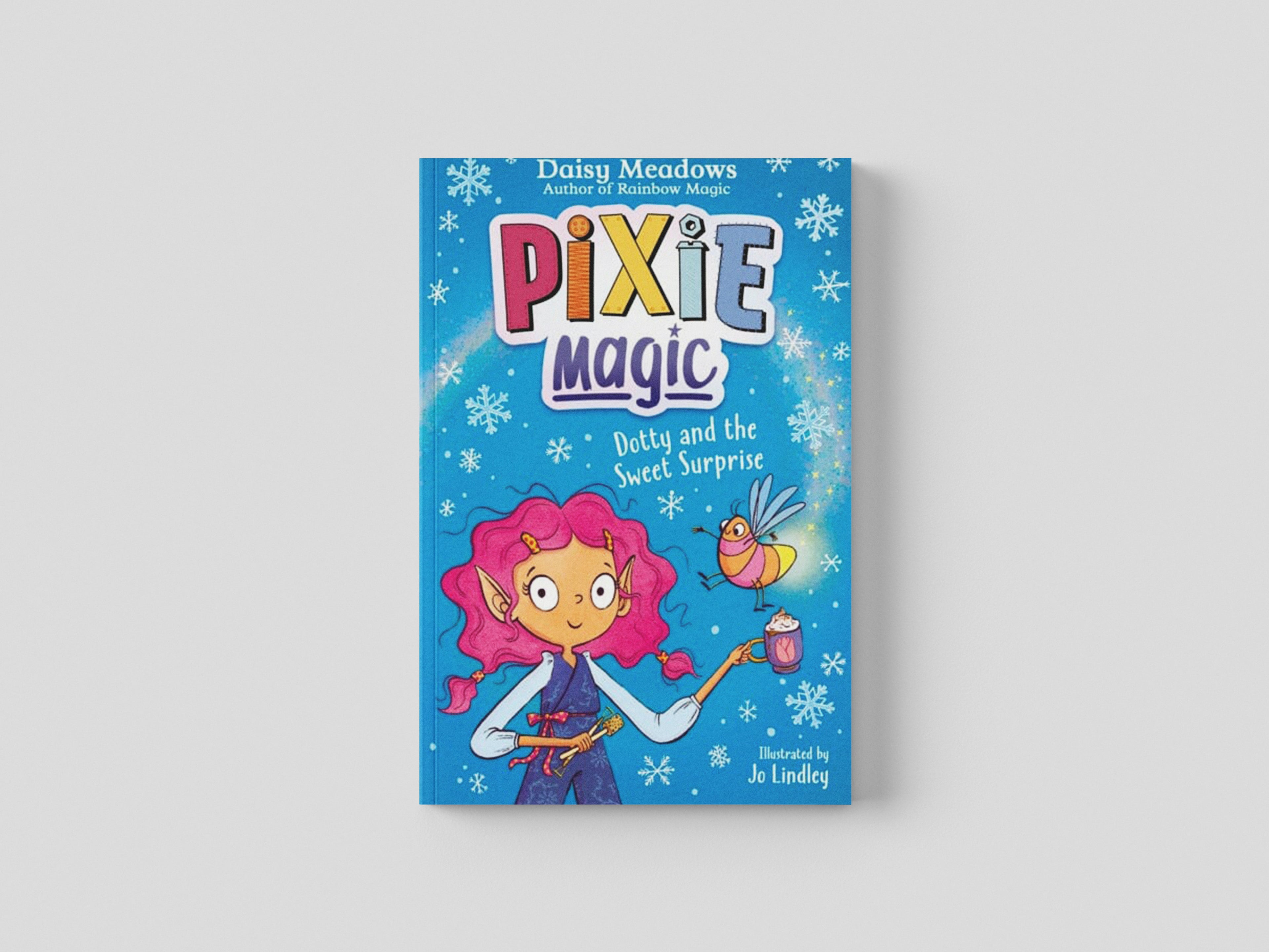 Pixie Magic: Dotty and the Sweet Surprise by Daisy Meadows; 9781408367520