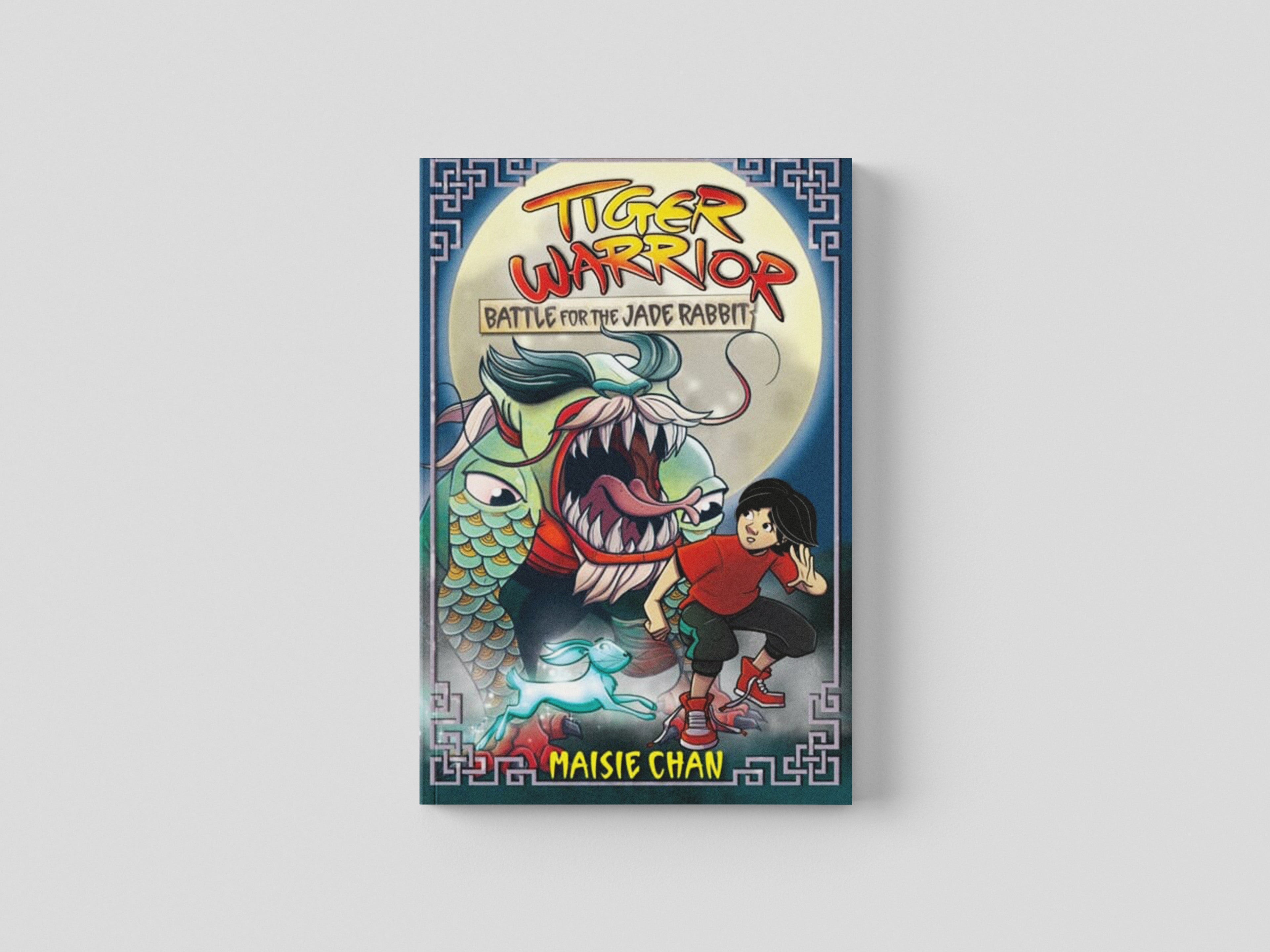 Tiger Warrior: Battle for the Jade Rabbit by Maisie Chan; 9781408370919