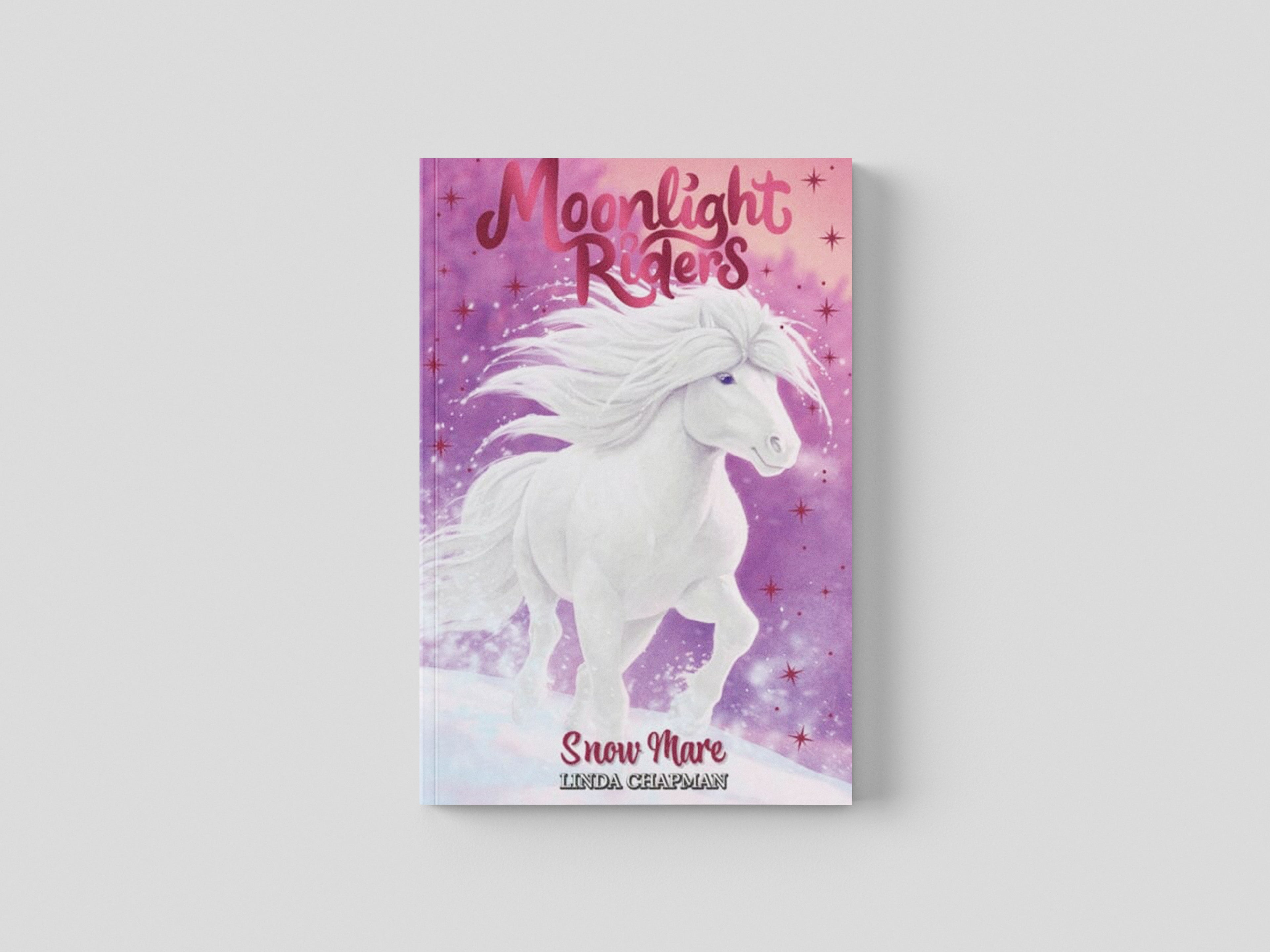 Moonlight Riders: Snow Mare by Linda Chapman; 9781408371503