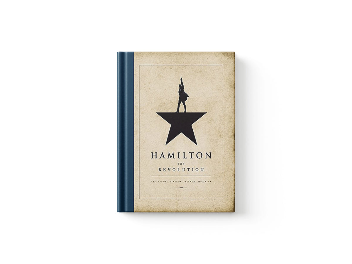 Hamilton: The Revolution by Jeremy McCarter; Lin-Manuel Miranda; 9781408709238