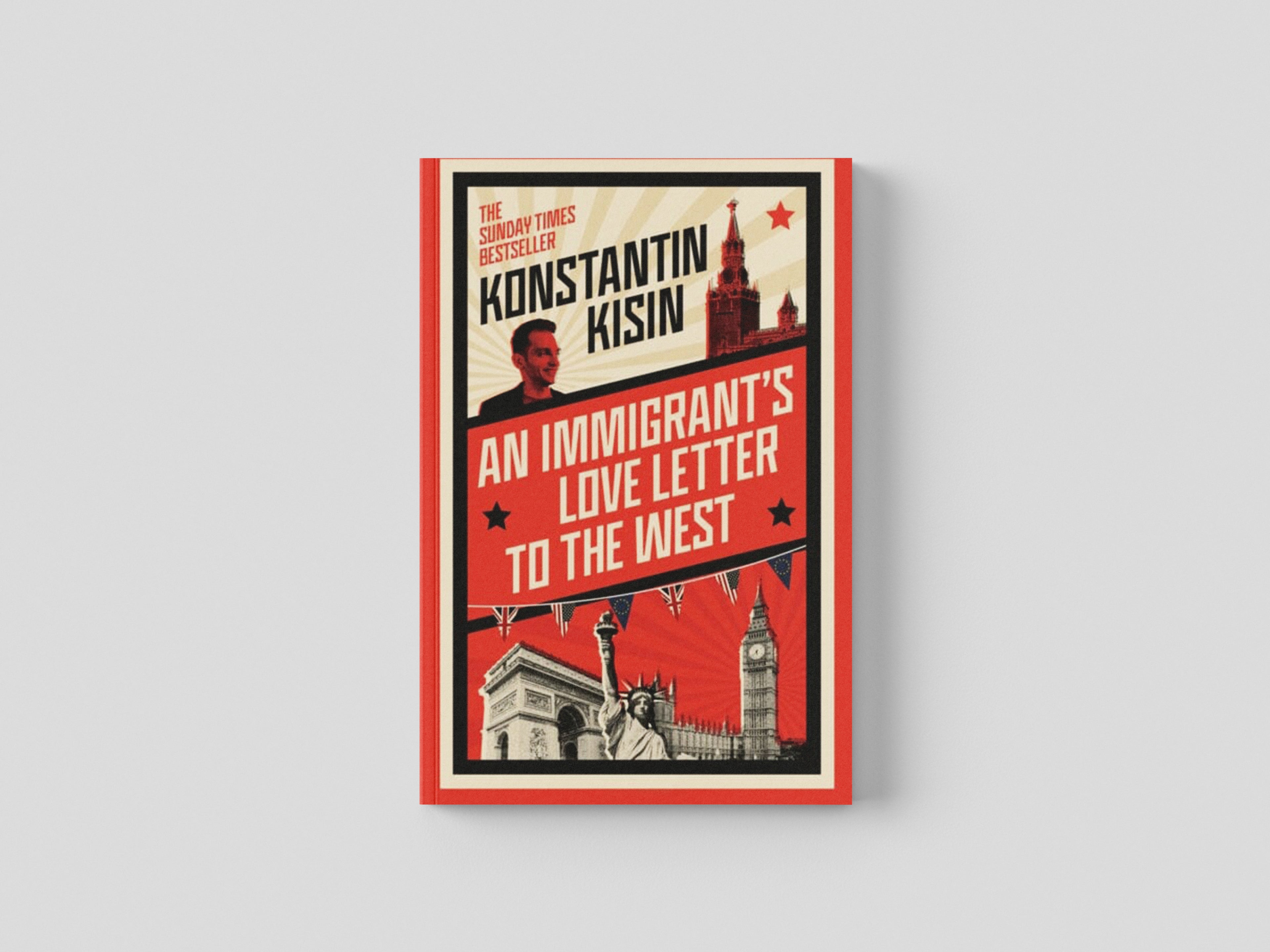 An Immigrant's Love Letter to the West by Konstantin Kisin; 9781408716069