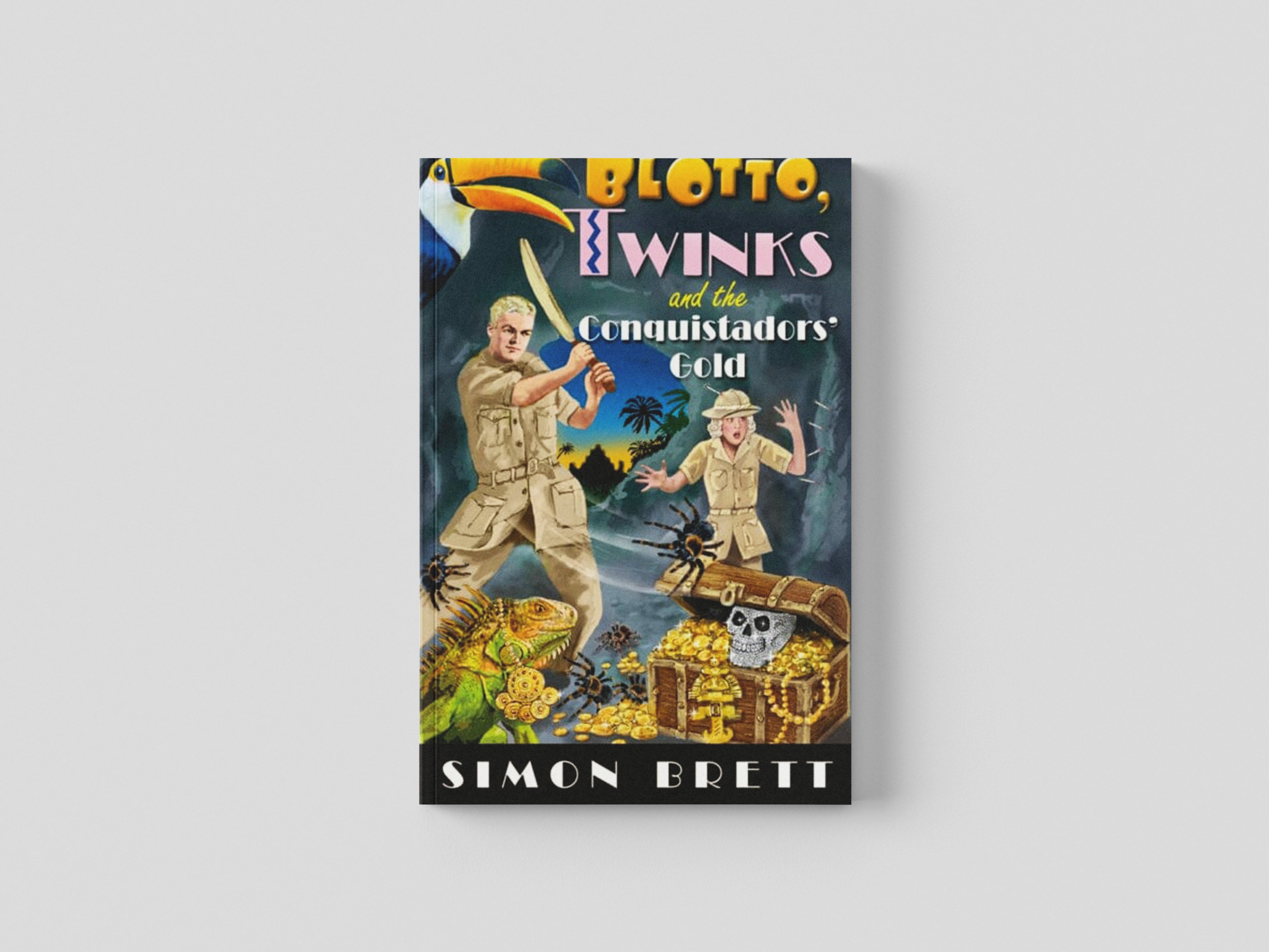 Blotto, Twinks and the Conquistadors' Gold by Simon Brett; 9781408716557