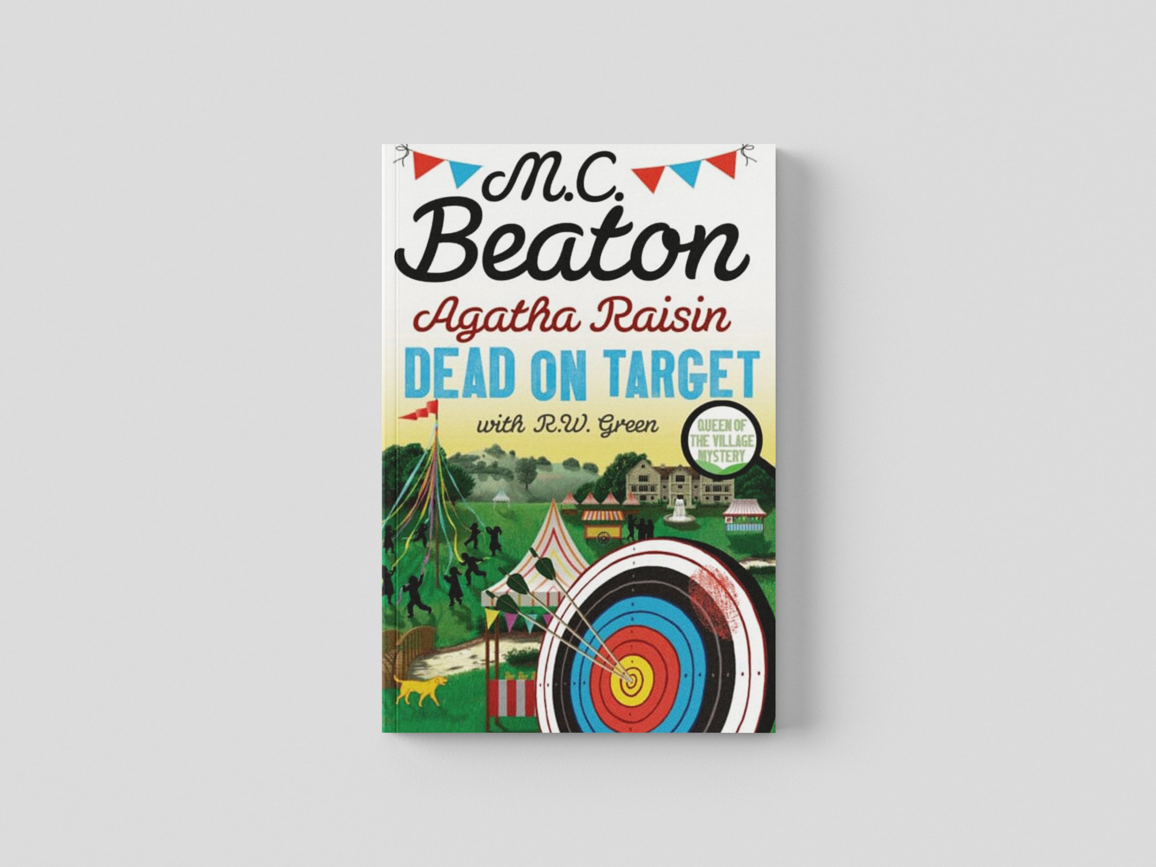 Agatha Raisin: Dead on Target by M.C. Beaton; 9781408718506