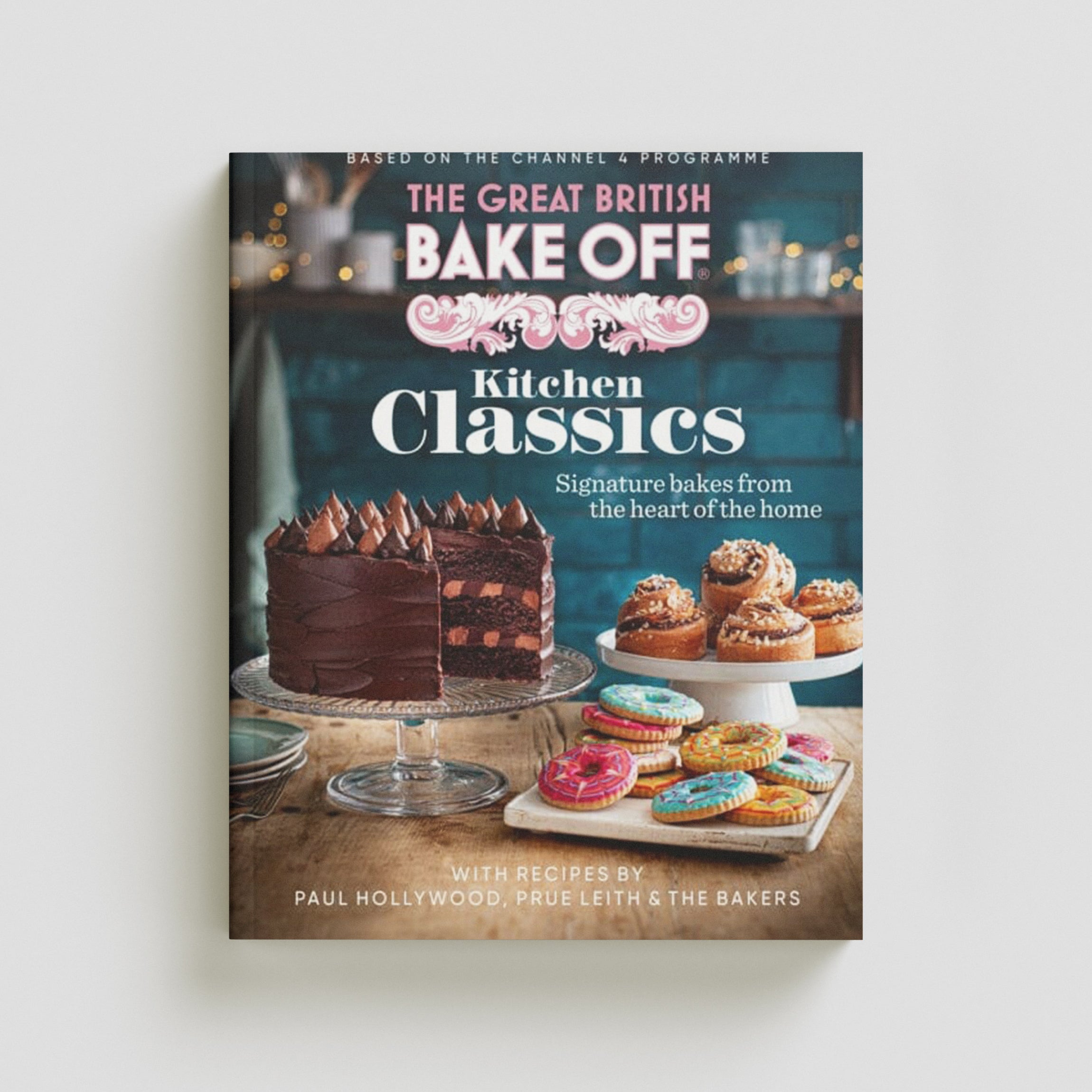 The Great British Bake Off: Kitchen Classics by The The Bake Off Team; 9781408727003
