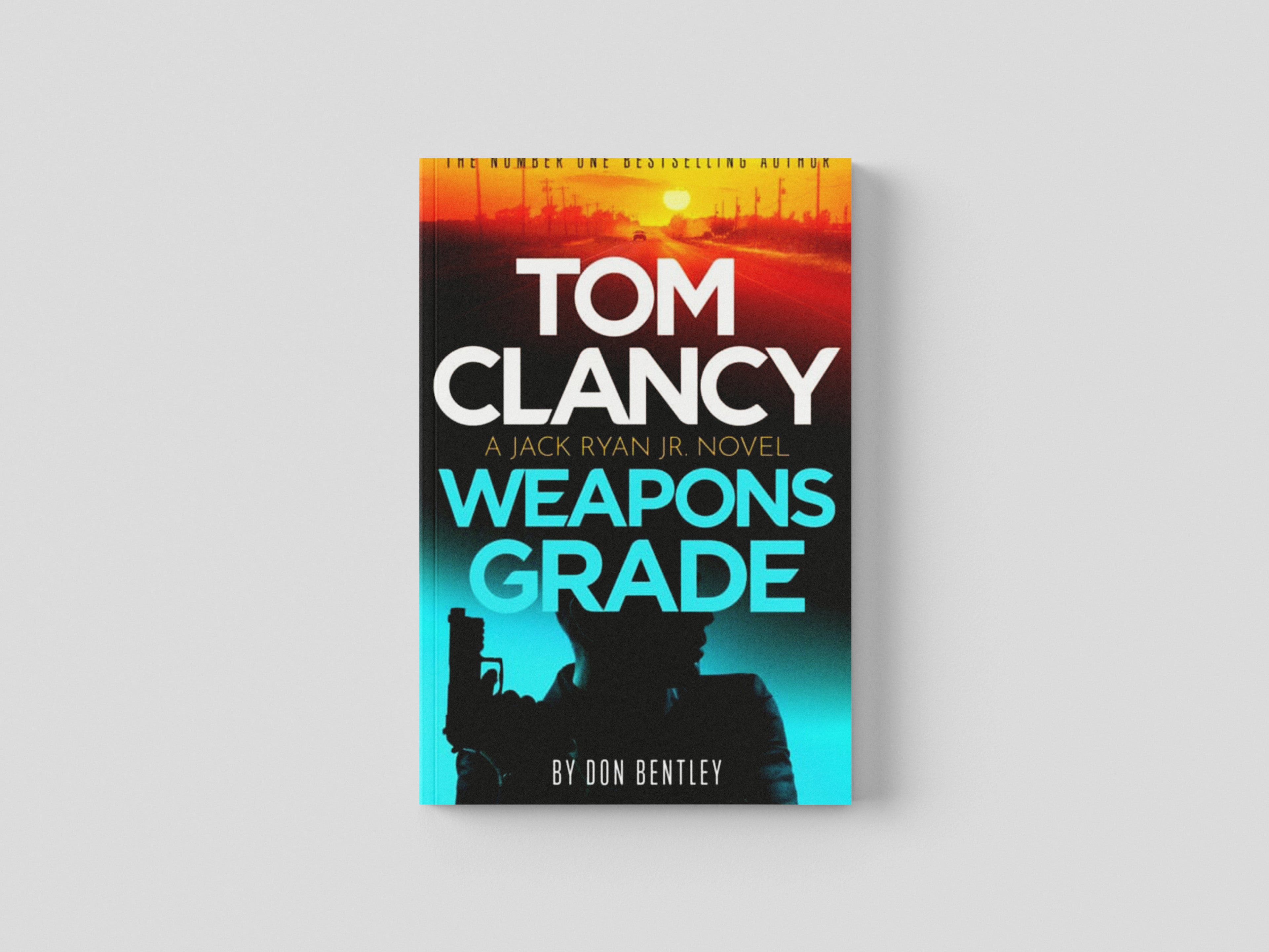 Tom Clancy Weapons Grade by Don Bentley; 9781408727744