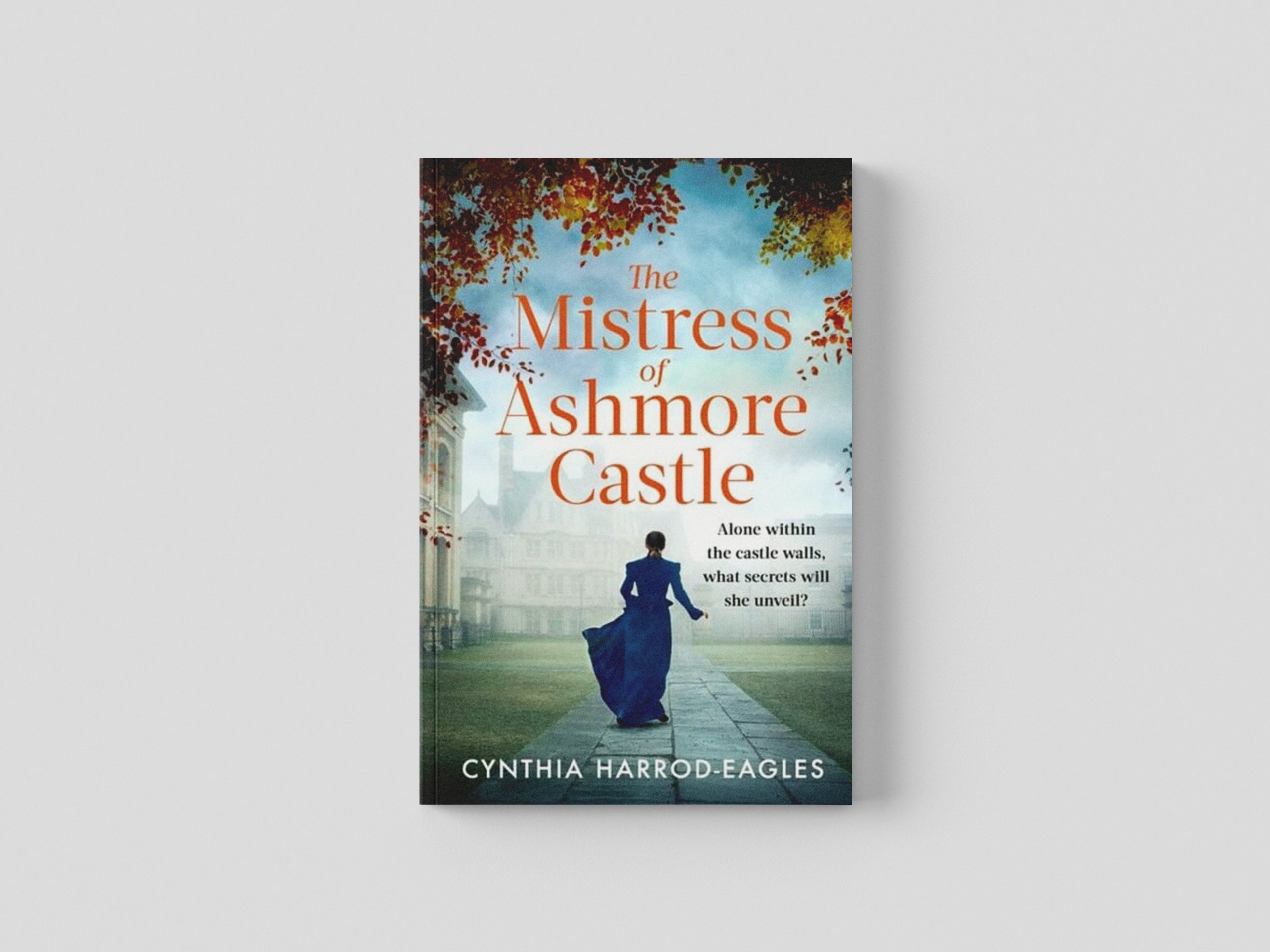 The Mistress of Ashmore Castle by Cynthia Harrod-Eagles; 9781408729489