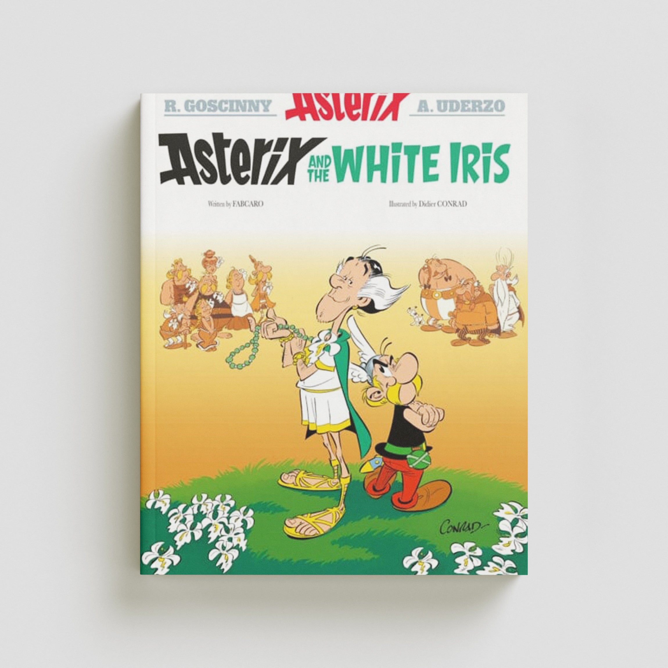 Asterix: Asterix and the White Iris by Fabcaro; 9781408730218