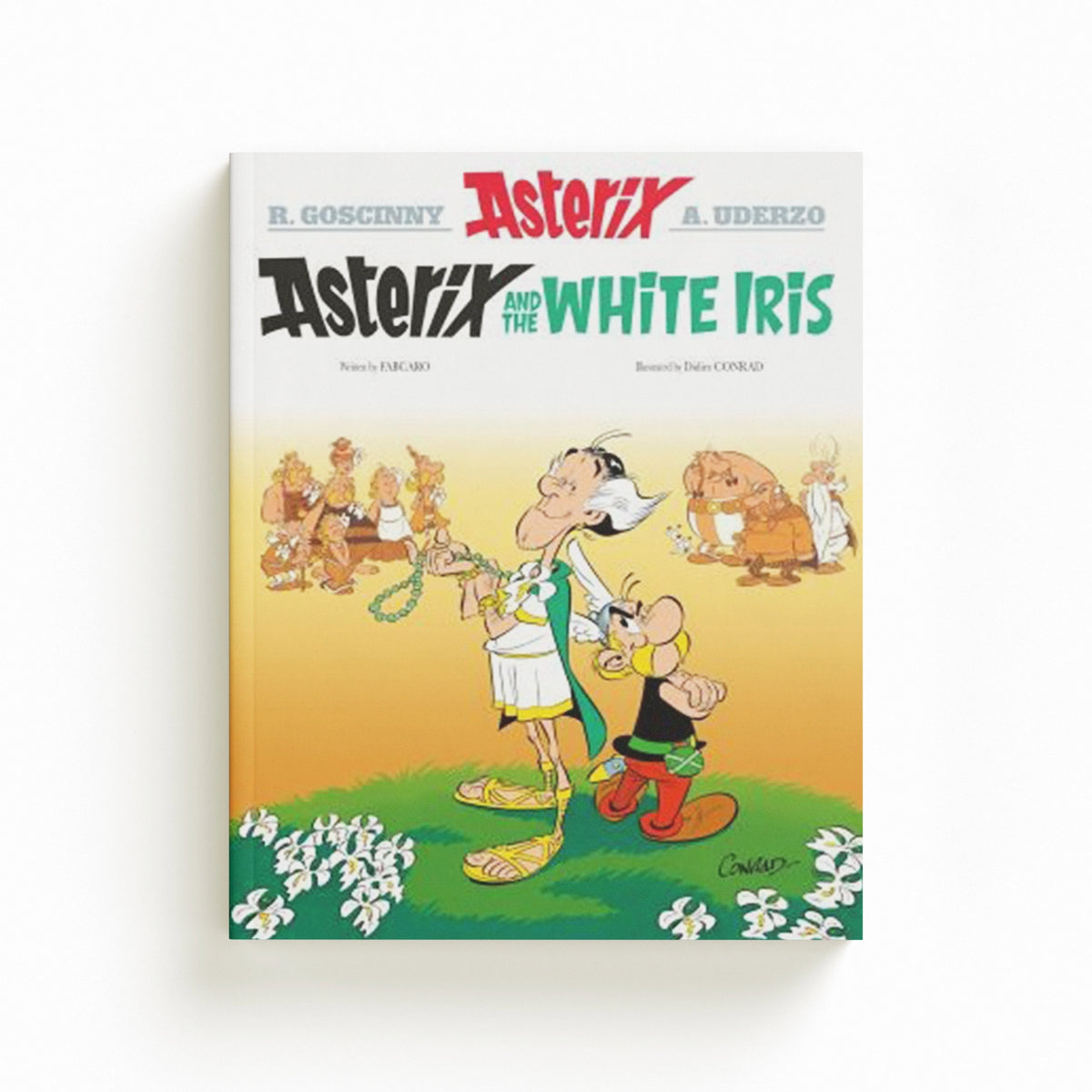 Asterix: Asterix and the White Iris by Fabcaro; 9781408730225