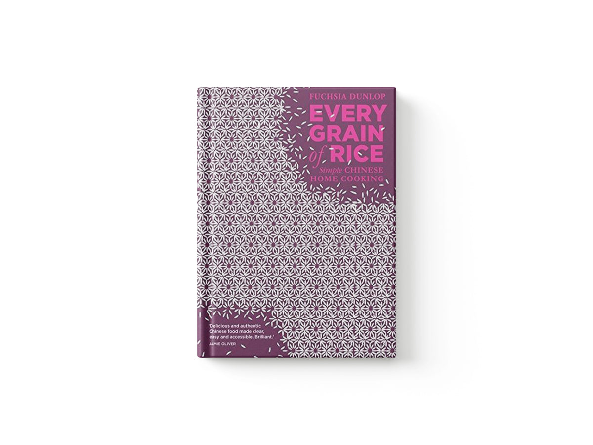 Every Grain of Rice by Fuchsia Dunlop; 9781408802526
