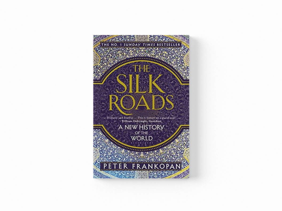 The Silk Roads by Professor Peter Frankopan; 9781408839997