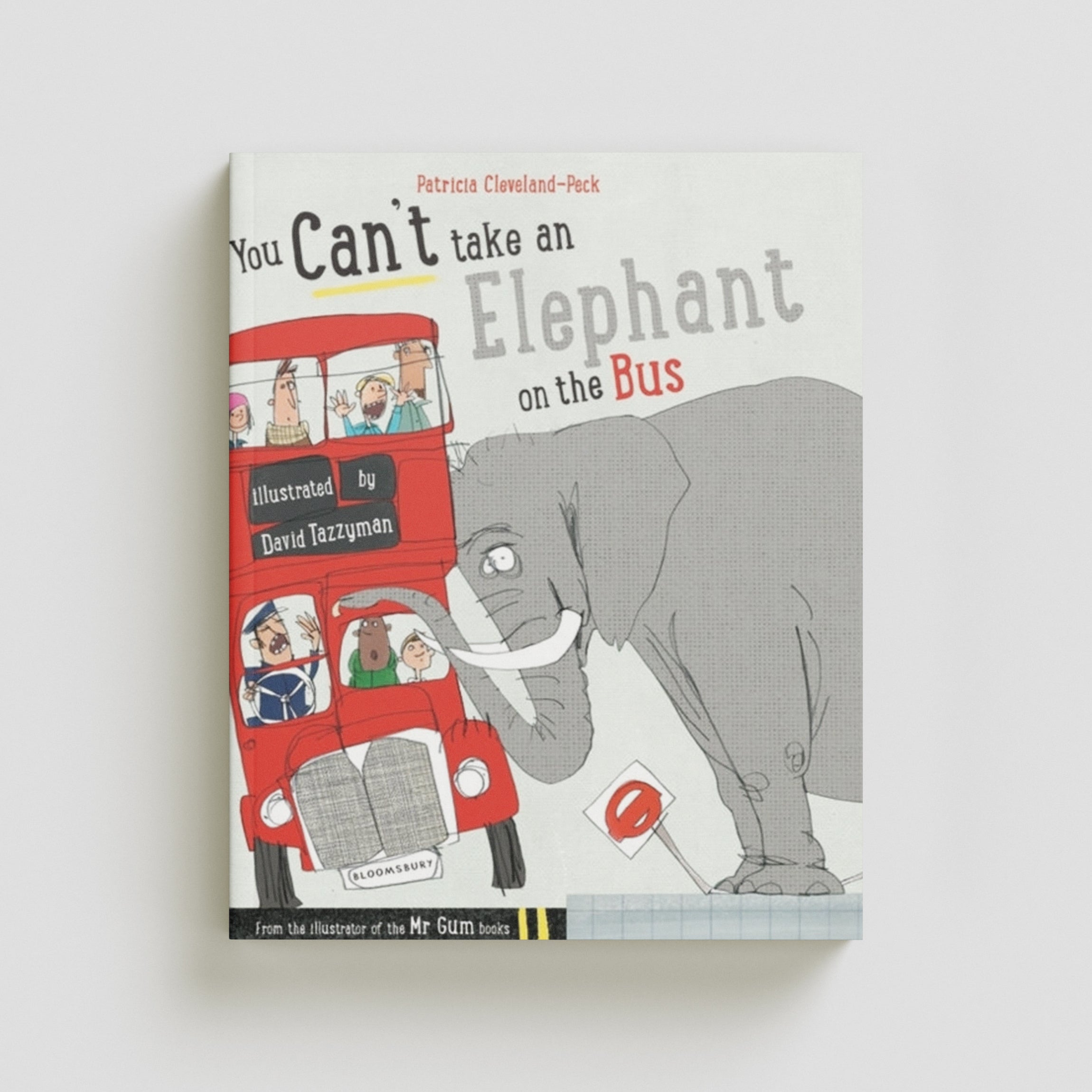 You Can't Take An Elephant On the Bus by Patricia Cleveland-Peck; 9781408849828
