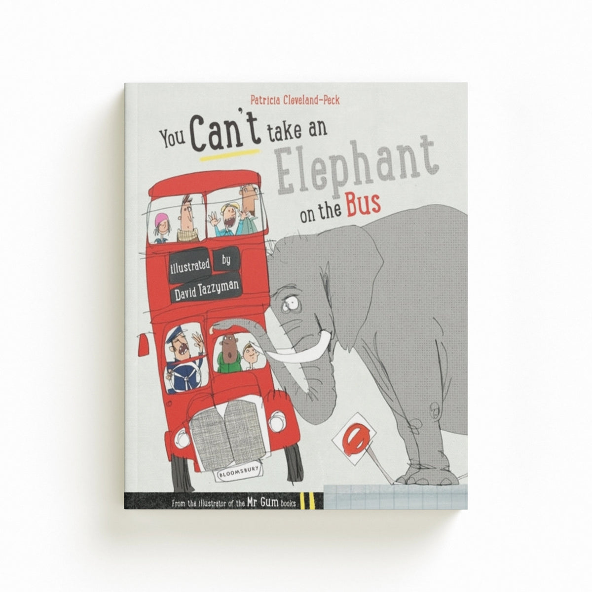 You Can't Take An Elephant On the Bus