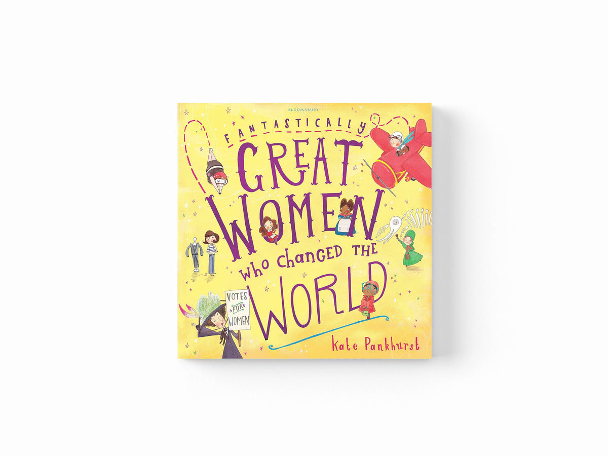 Fantastically Great Women Who Changed The World by Ms Kate Pankhurst; 9781408876985